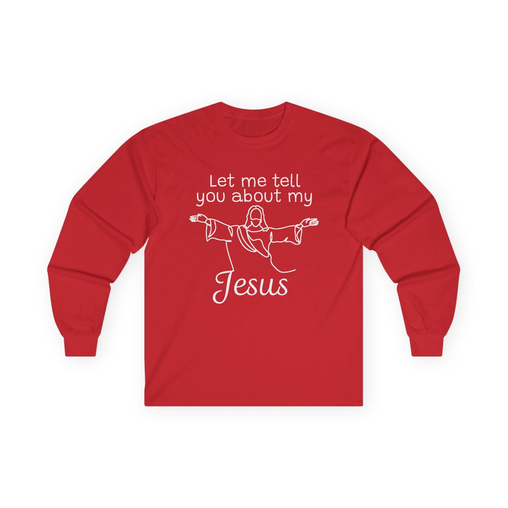 Faith Based Teen Long Sleeve T-Shirt - Let Me Tell You About My Jesus | Long - sleeve by atgodanddesigns