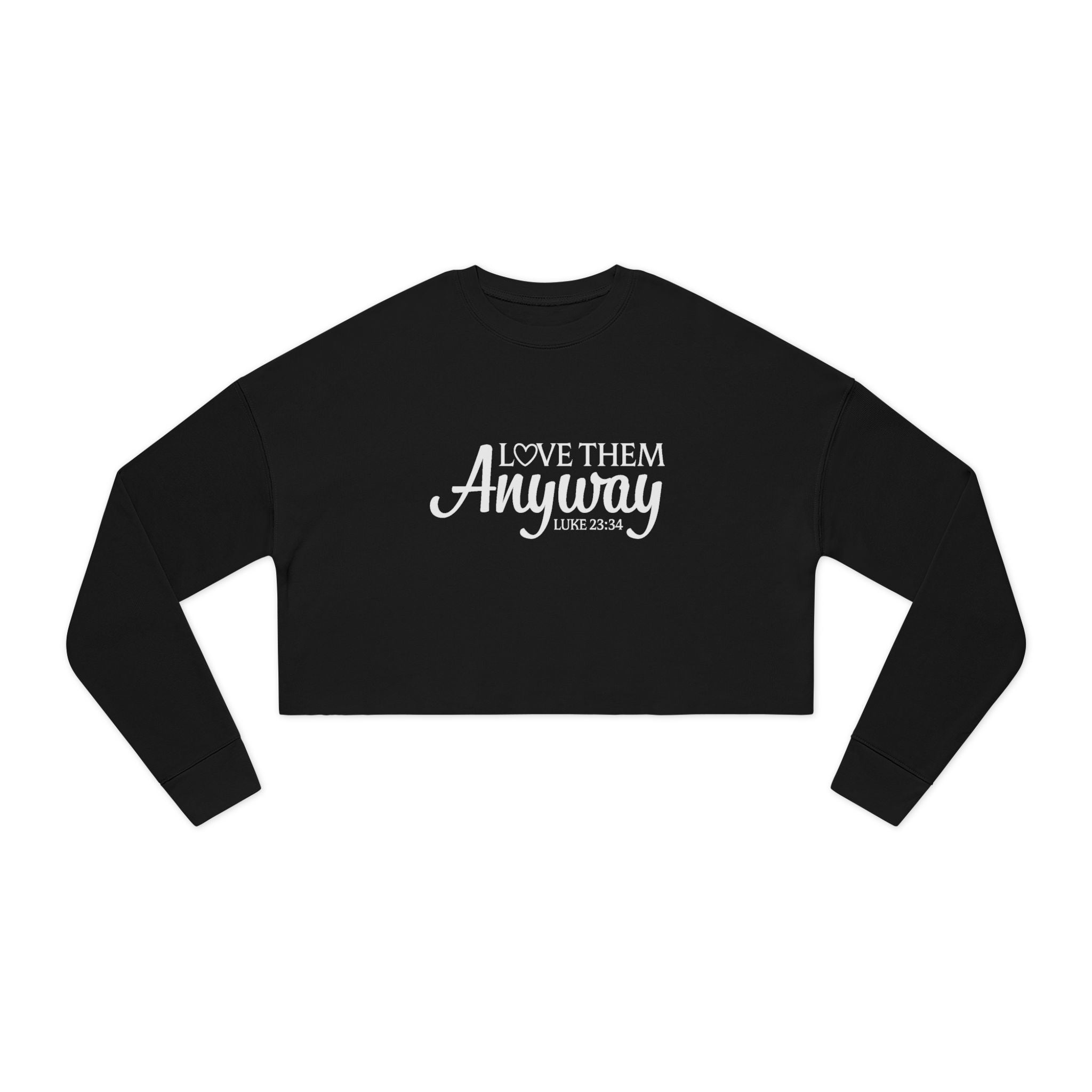 Faith Based Women's Cropped Sweatshirt - Love Them Anyway | Sweatshirt by atgodanddesigns