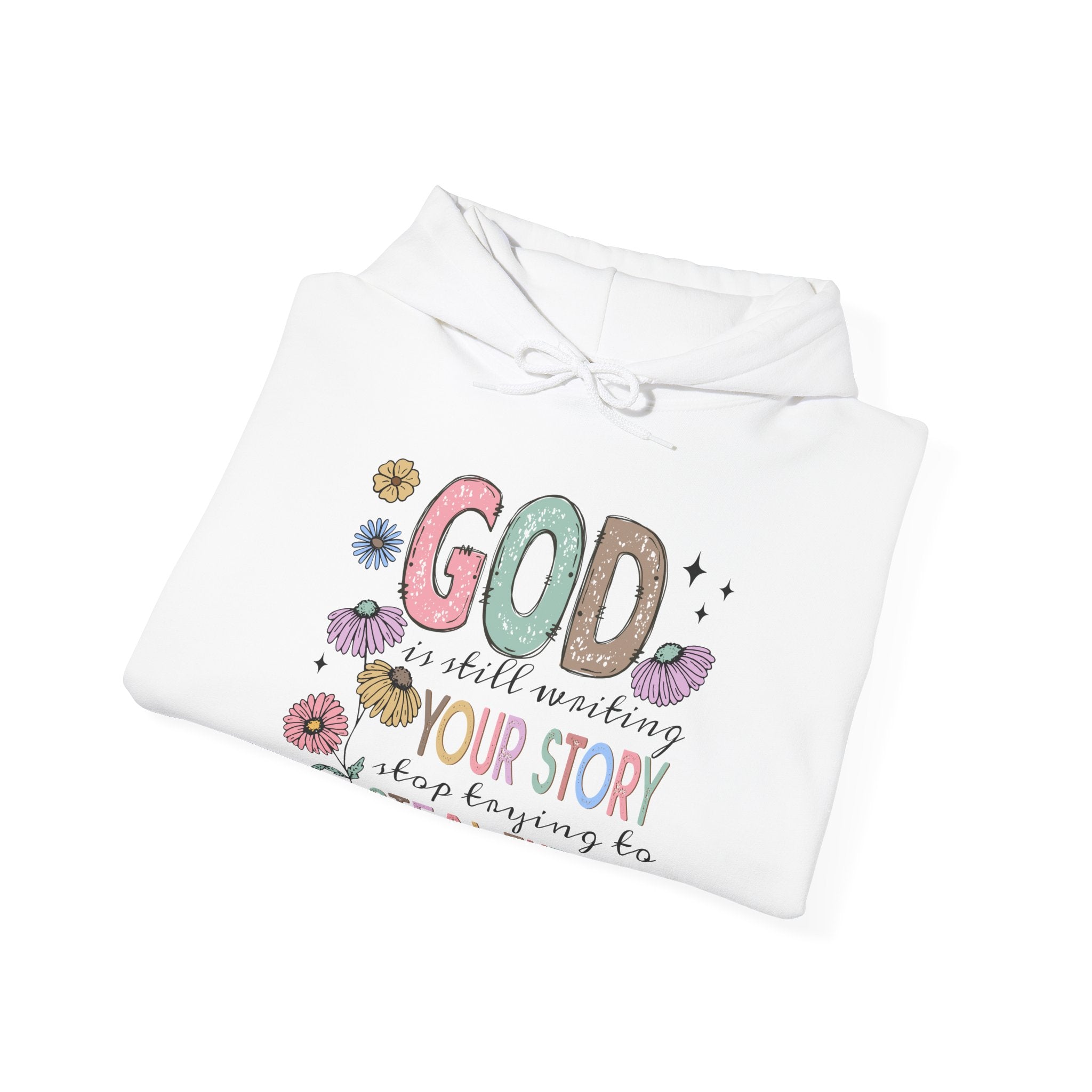 Faith Based Women's Hoodie - God Is Still Writing Your Story | Hoodie by atgodanddesigns