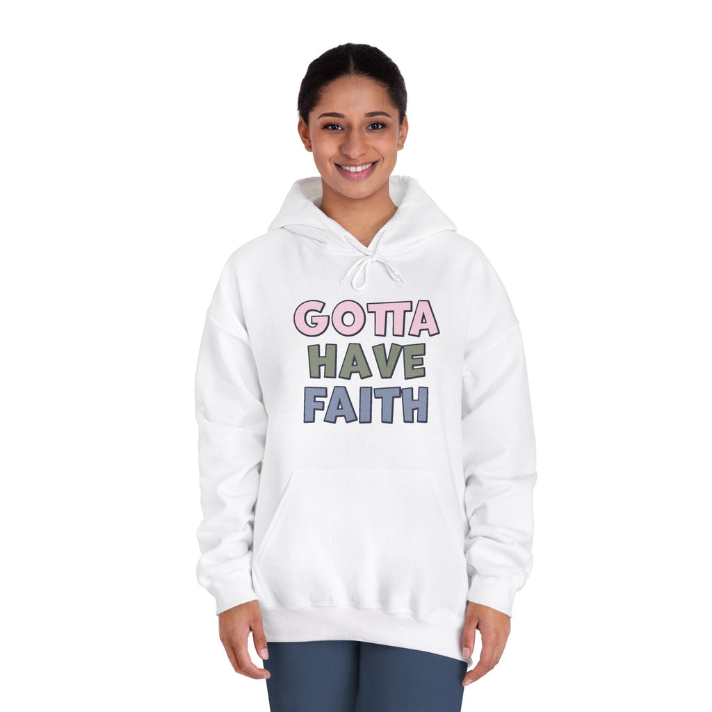 Faith Based Women's Hoodie - Gotta Have Faith | Hoodie by atgodanddesigns