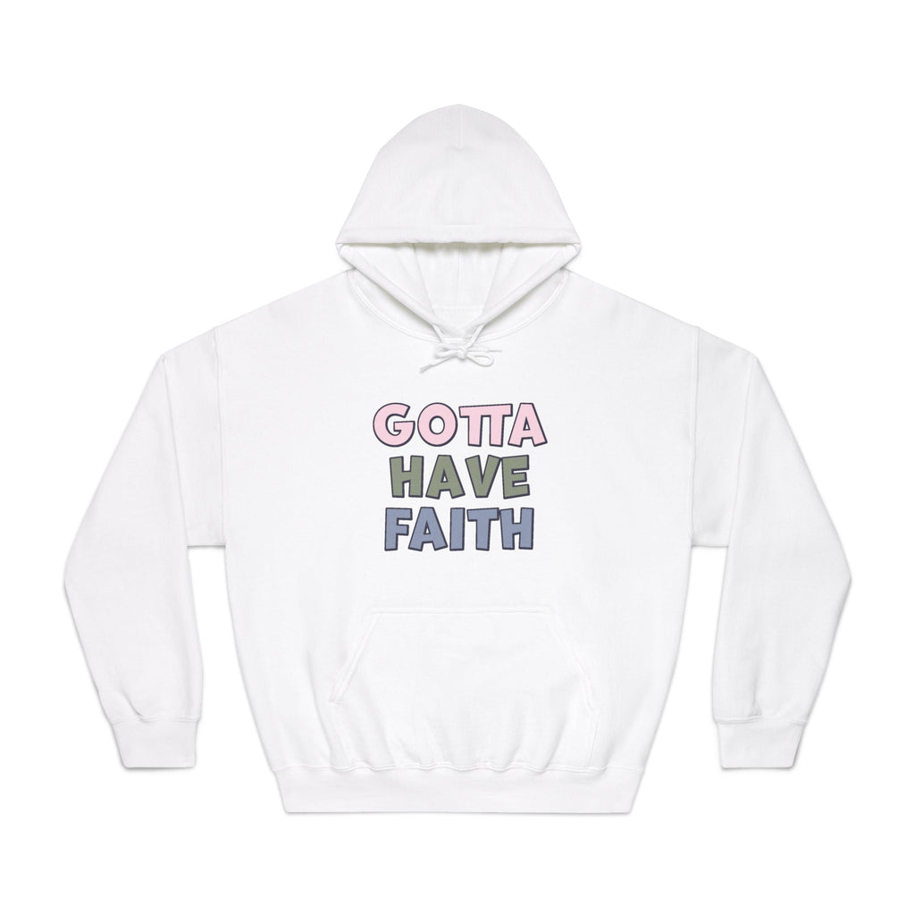 Faith Based Women's Hoodie - Gotta Have Faith | Hoodie by atgodanddesigns