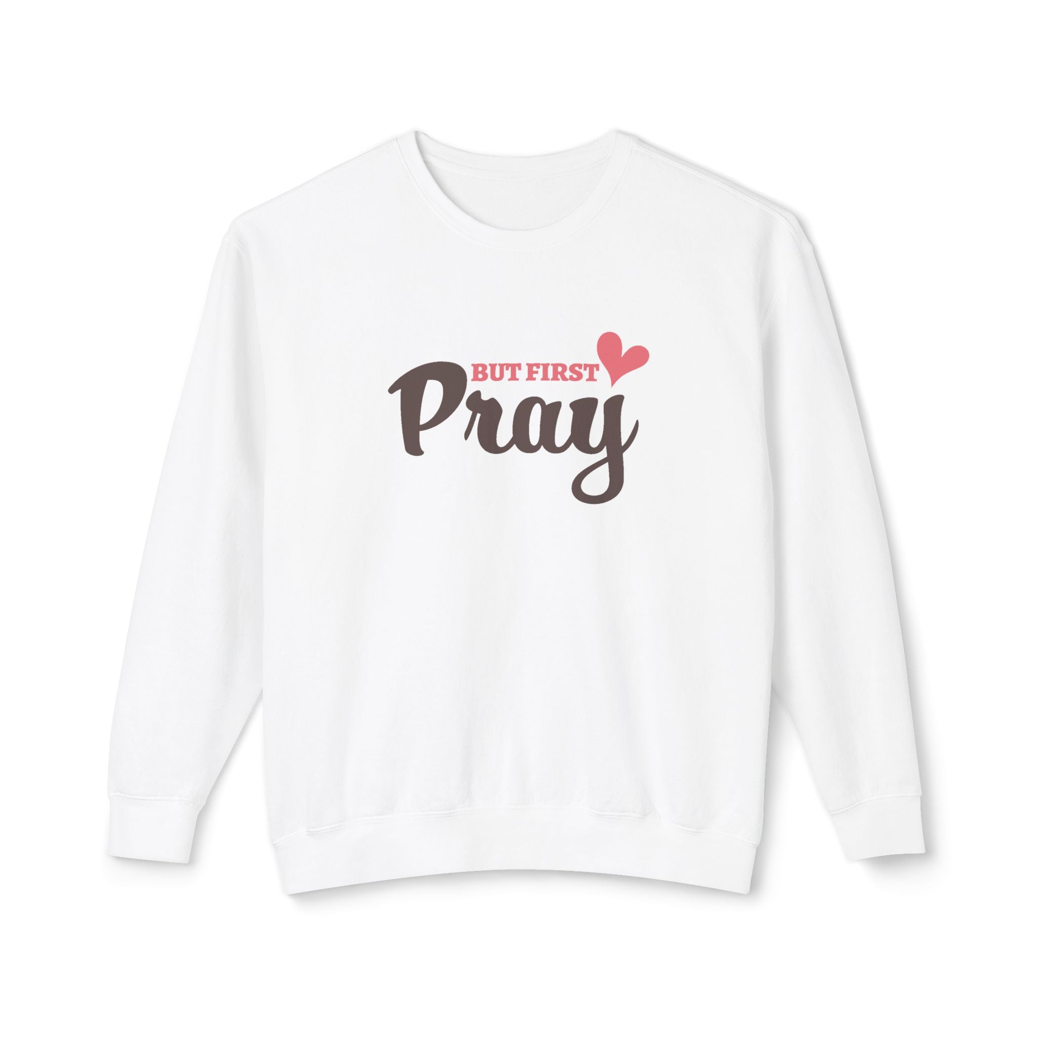 Faith Based Women's Long Sleeve - But First Pray | Sweatshirt by atgodanddesigns