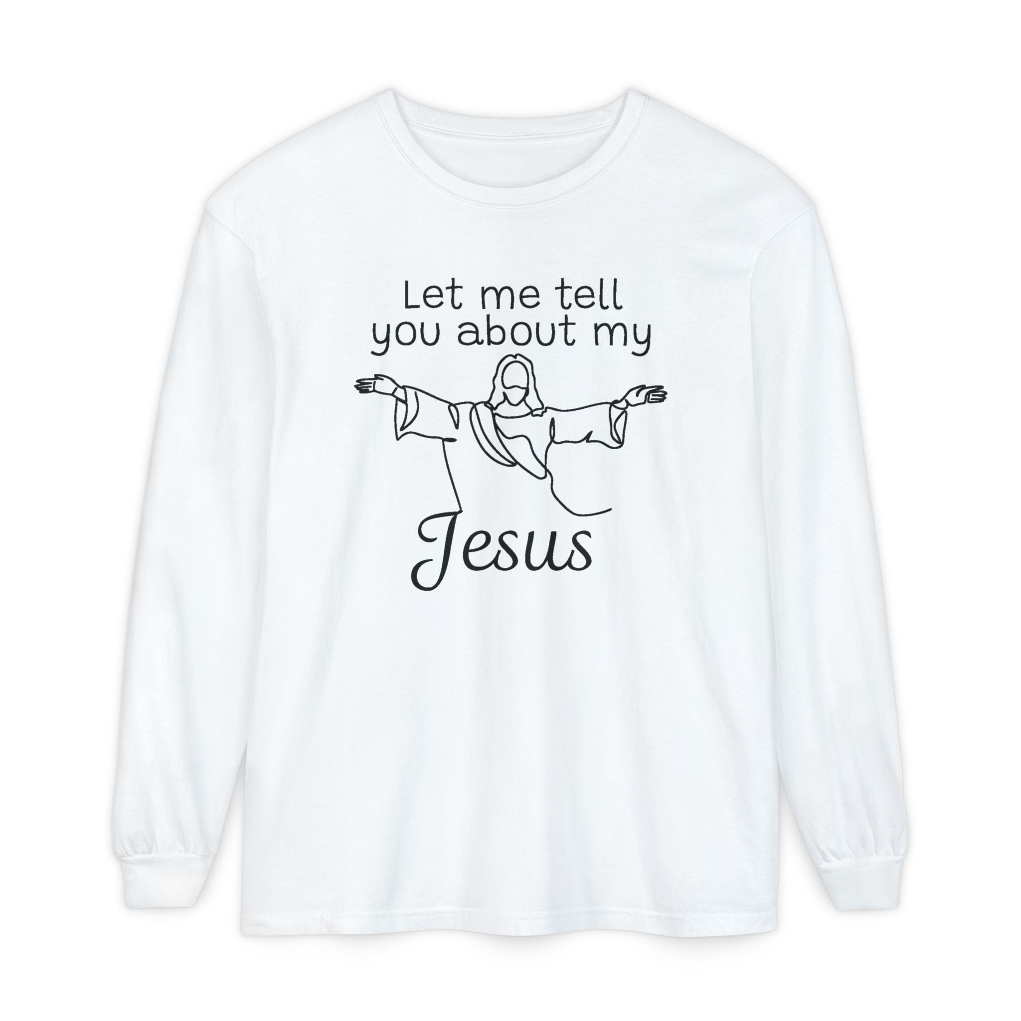 Faith Based Women's Long Sleeve - Let Me Tell You About My Jesus | Long - sleeve by atgodanddesigns