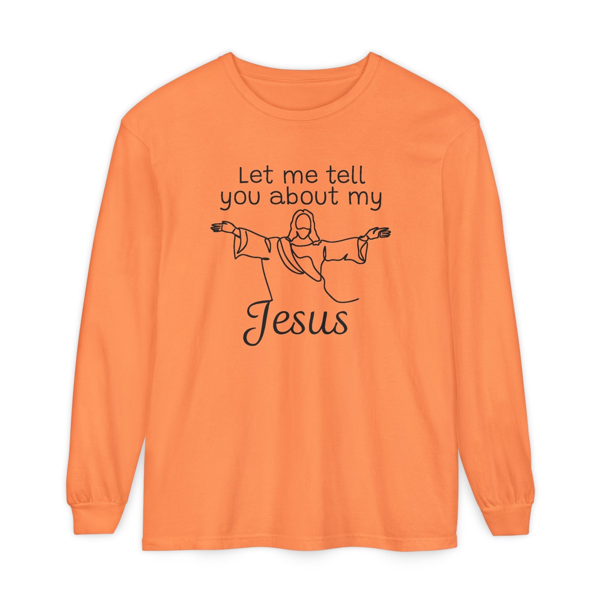Faith Based Women's Long Sleeve - Let Me Tell You About My Jesus | Long - sleeve by atgodanddesigns