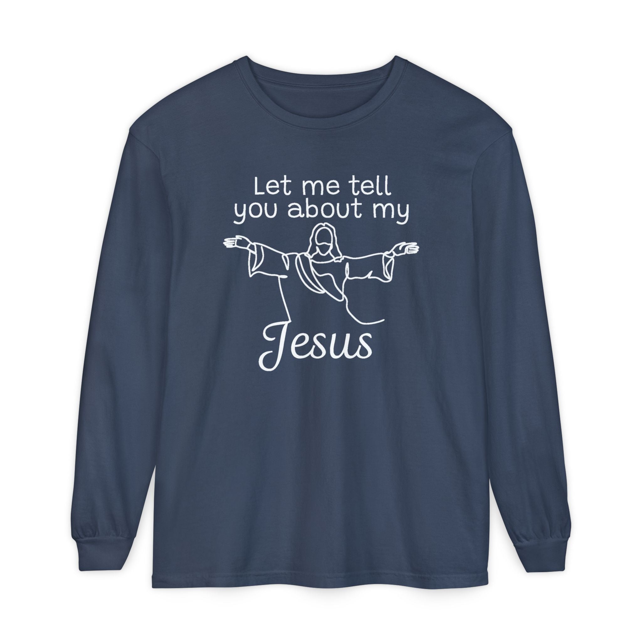 Faith Based Women's Long Sleeve - Let Me Tell You About My Jesus | Long - sleeve by atgodanddesigns