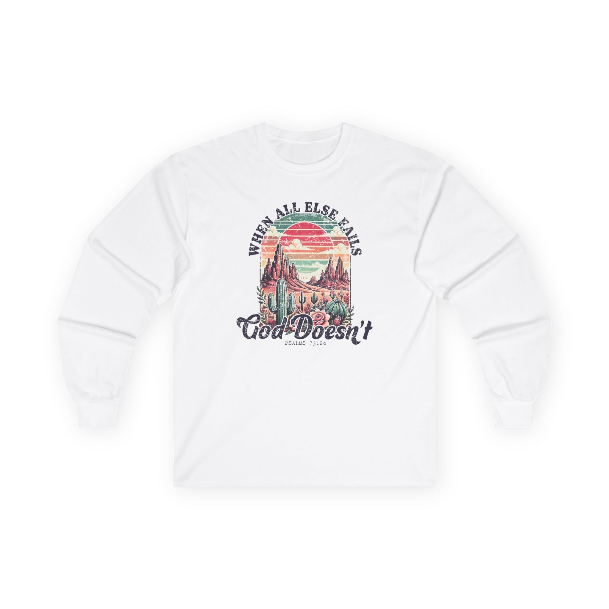 Faith Based Women's Long Sleeve - When All Else Fails God Doesn't | Long - sleeve by atgodanddesigns