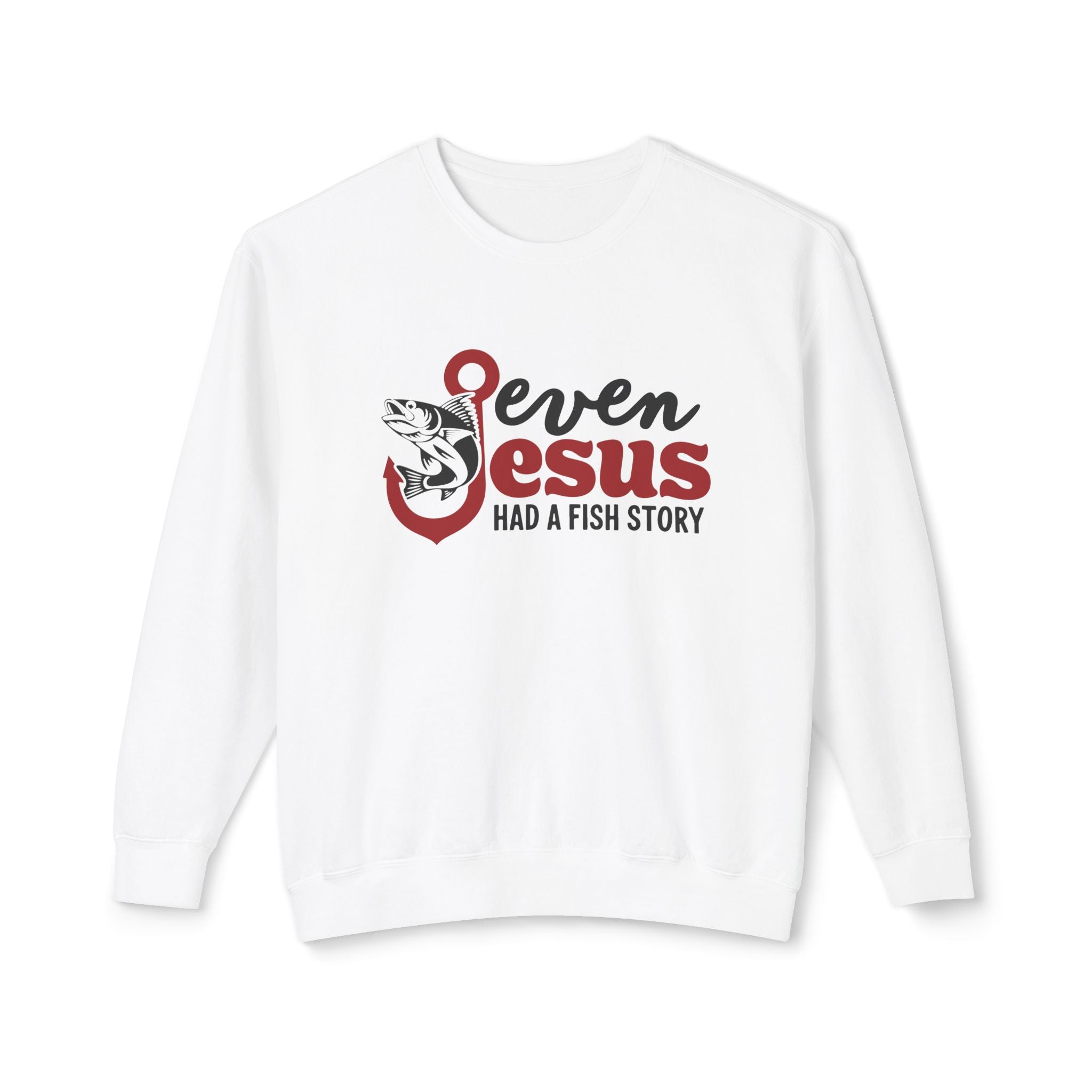 Faith Based Women's Long Sleeves - Even Jesus Had A Fishing Story | Sweatshirt by atgodanddesigns
