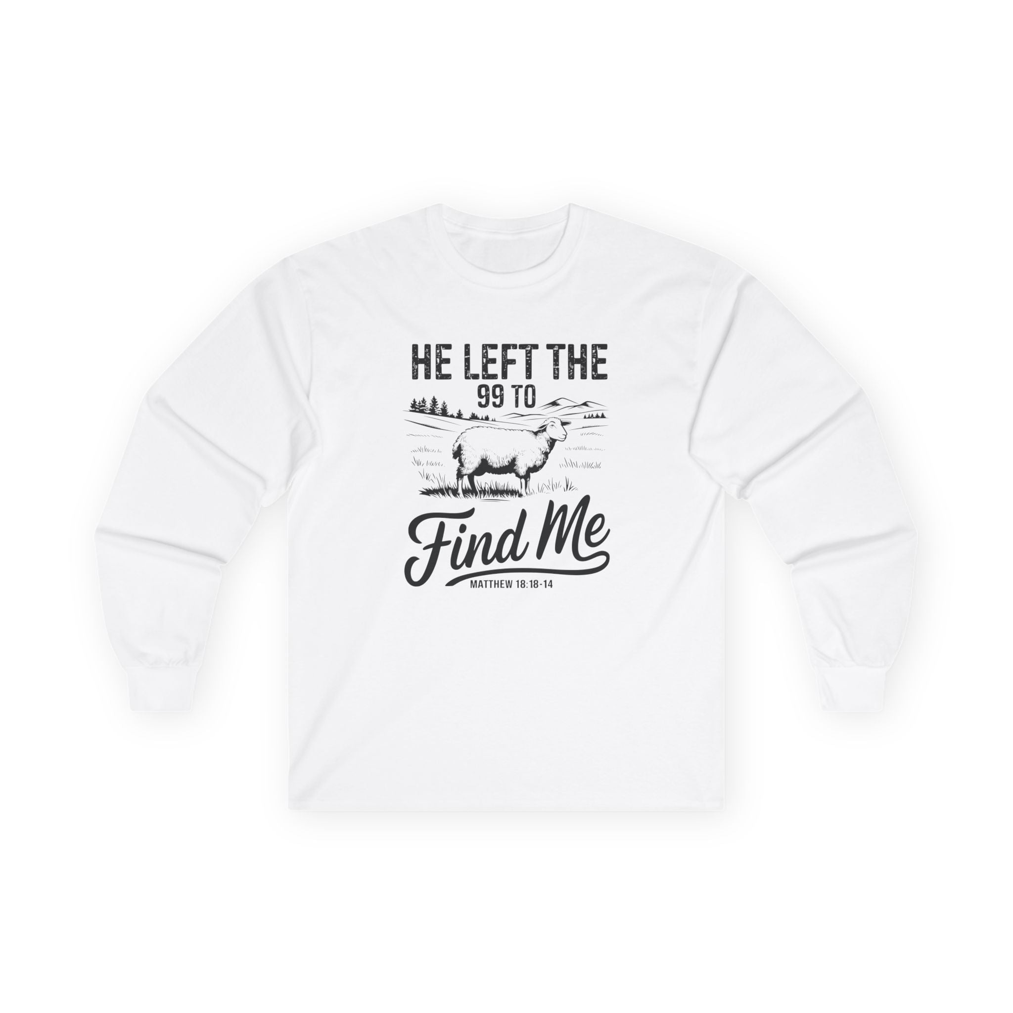 Faith Based Women's Long Sleeves - He Left The 99 To Find Me | Long - sleeve by atgodanddesigns