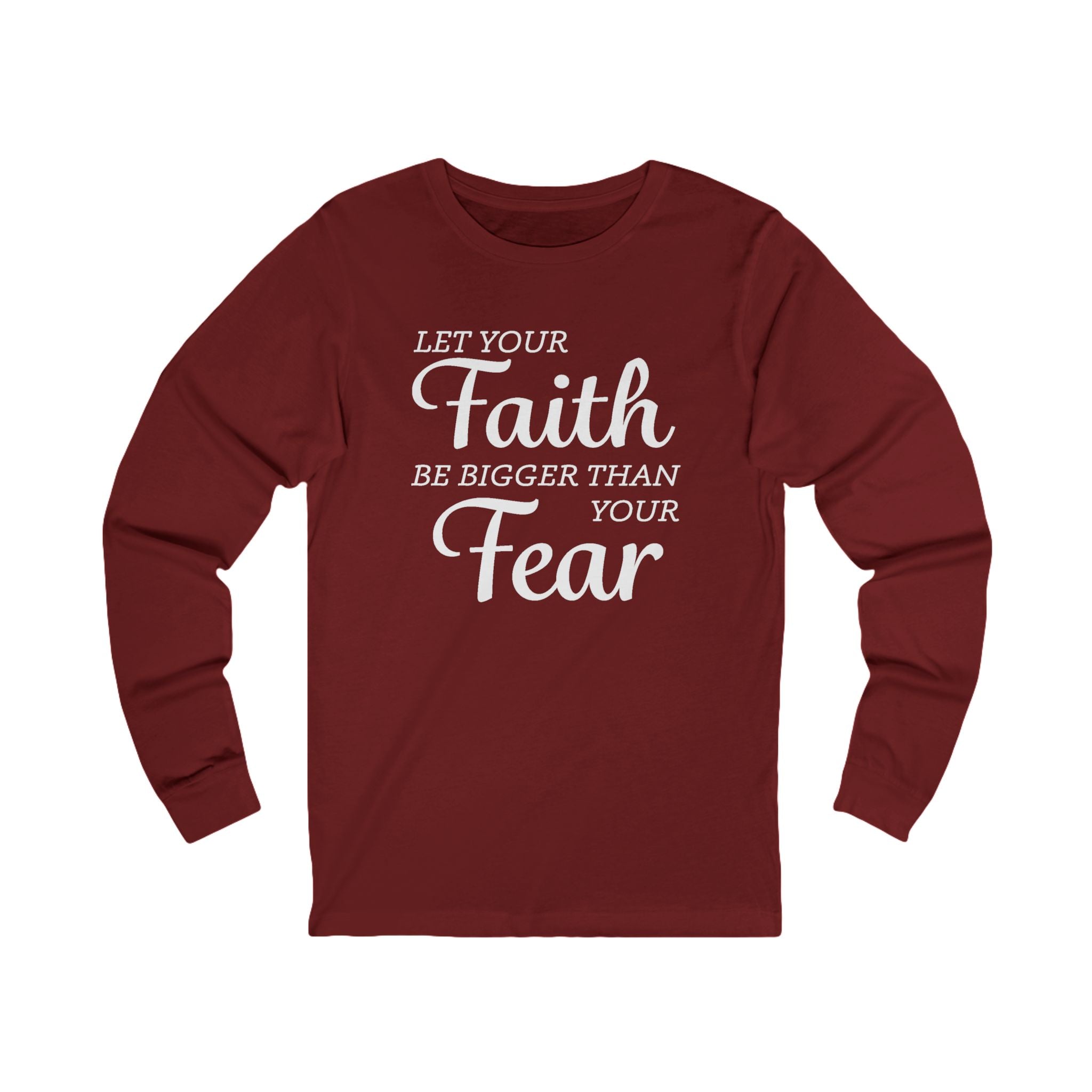 Faith Based Women's Long Sleeves - Let your Faith be bigger than your Fear | Long - sleeve by atgodanddesigns