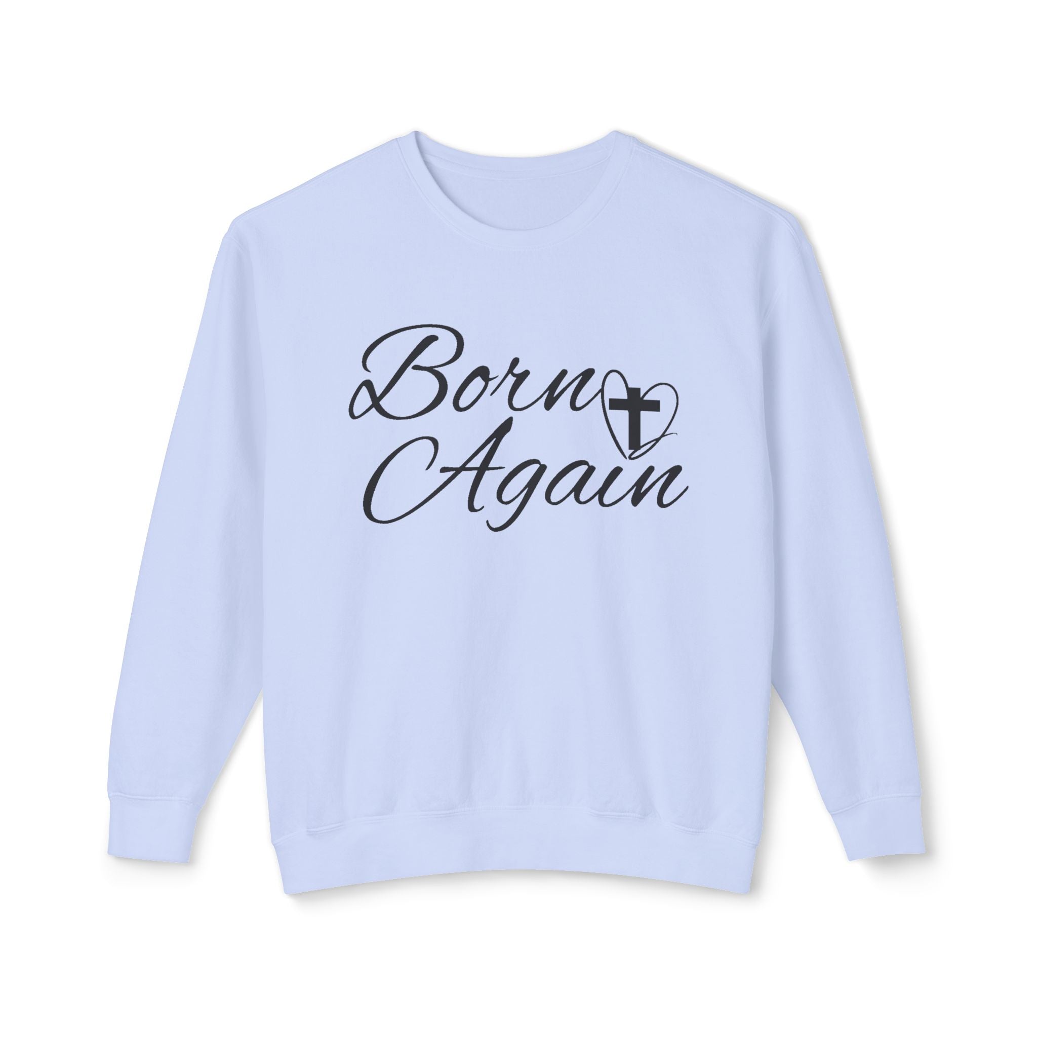 Faith Based Women's Sweater - Born Again | Sweatshirt by atgodanddesigns
