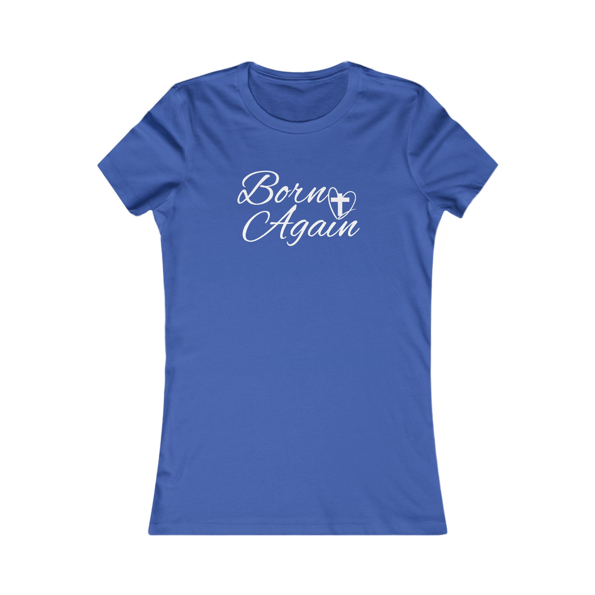 Faith Based Women's T-Shirt - Born Again | T-Shirt by atgodanddesigns