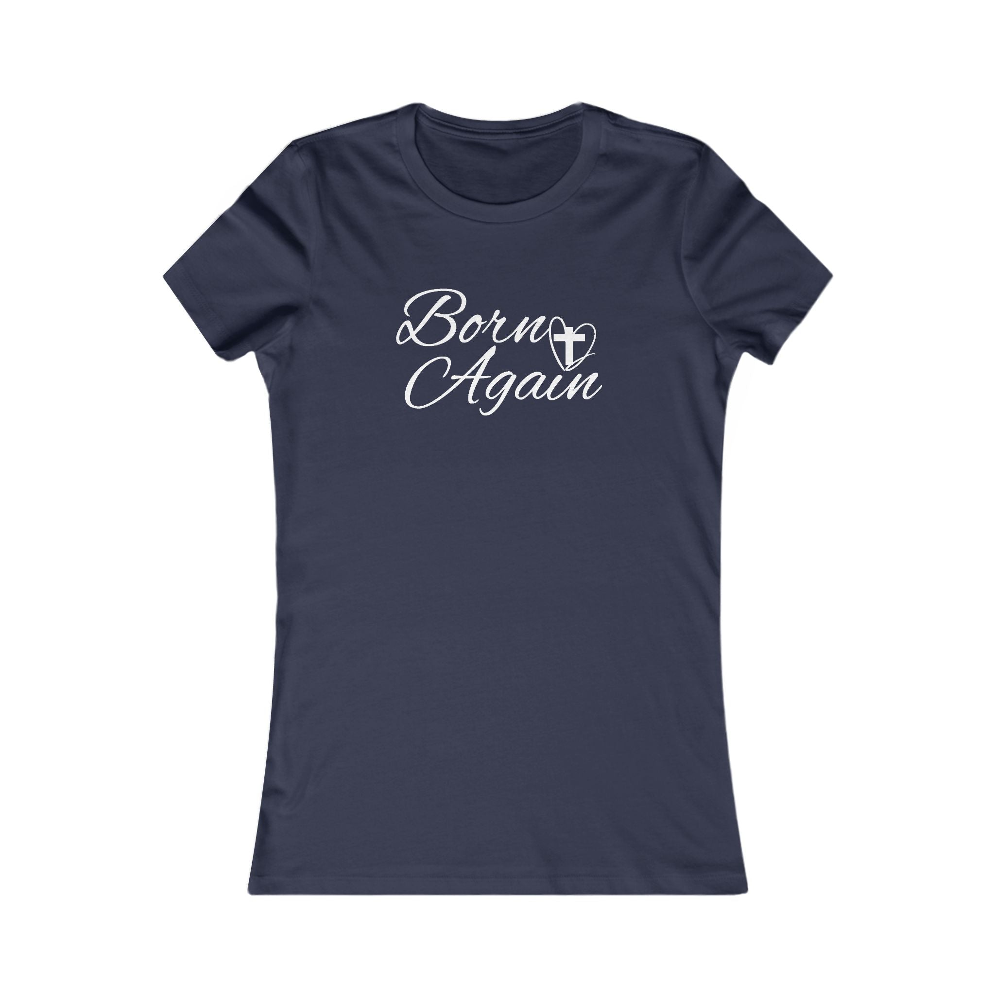 Faith Based Women's T-Shirt - Born Again | T-Shirt by atgodanddesigns