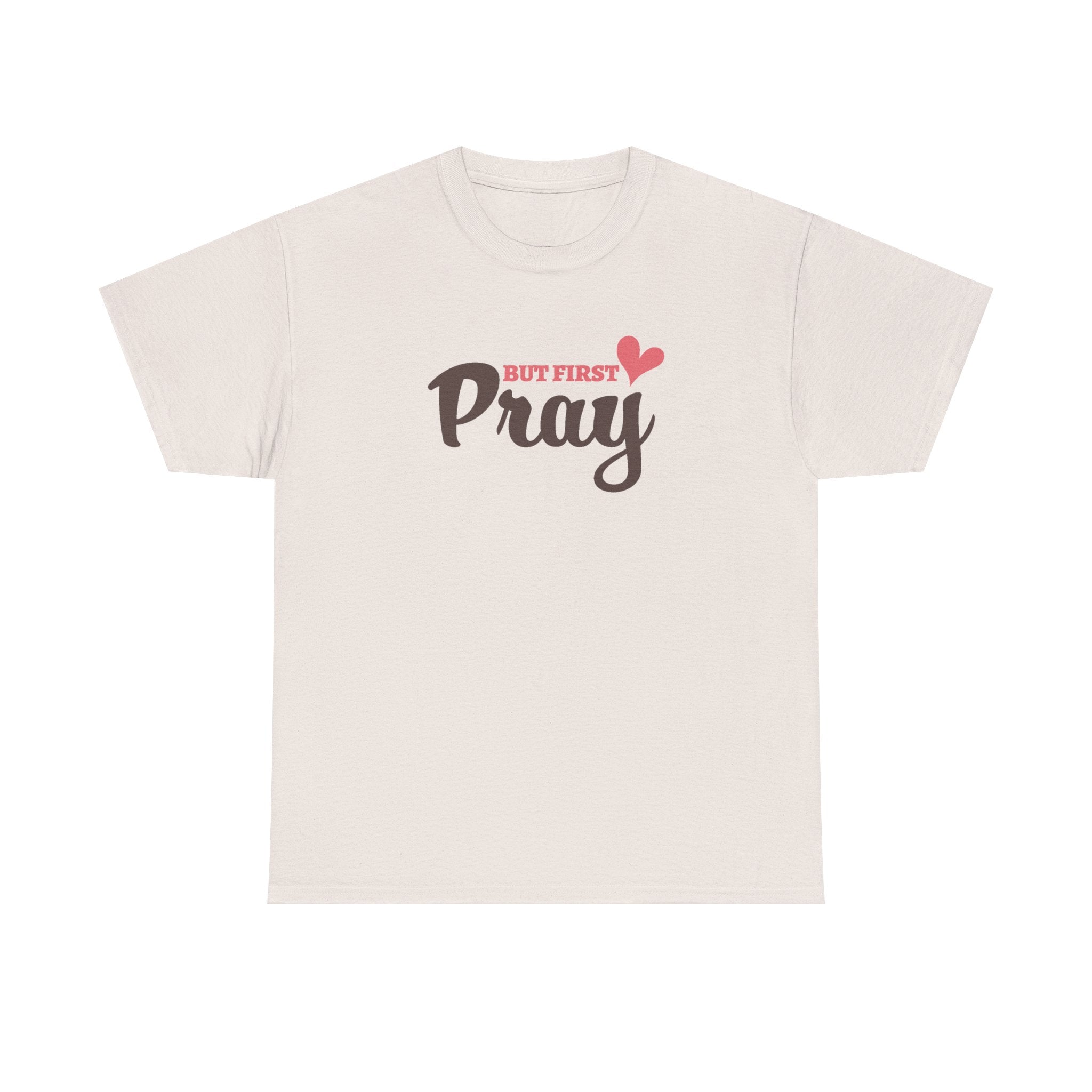 Faith Based Women's T-Shirt - But First Pray | T-Shirt by atgodanddesigns