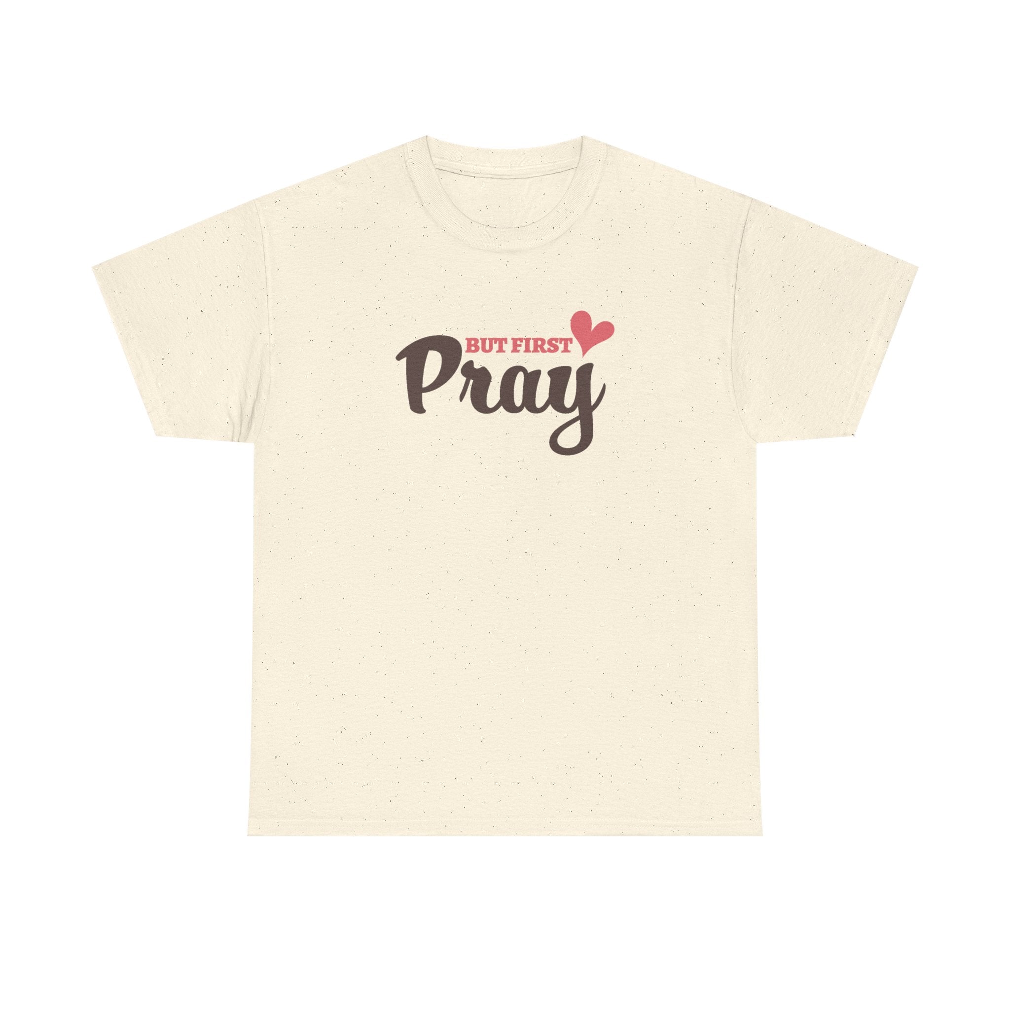 Faith Based Women's T-Shirt - But First Pray | T-Shirt by atgodanddesigns
