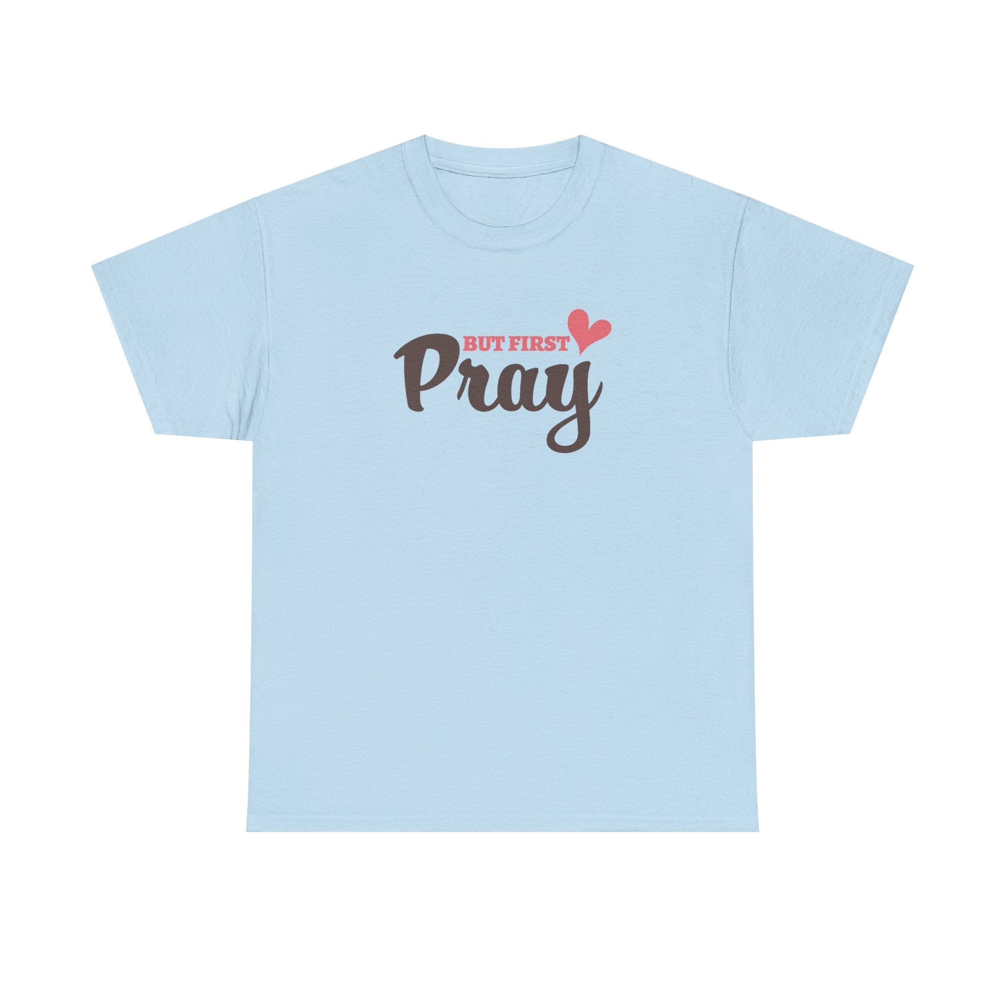 Faith Based Women's T-Shirt - But First Pray | T-Shirt by atgodanddesigns
