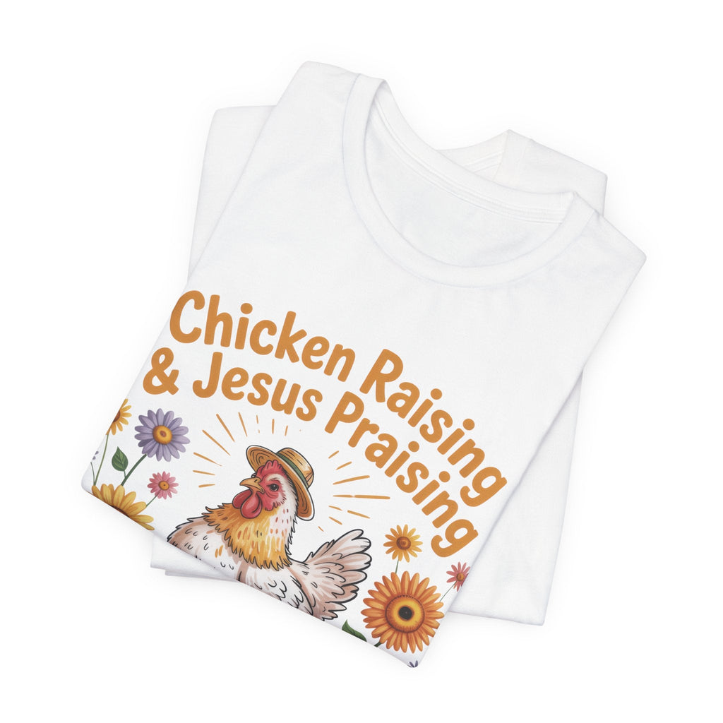 Faith Based Women's T-Shirt - Chicken Raising & Jesus Praising | T-Shirt by atgodanddesigns