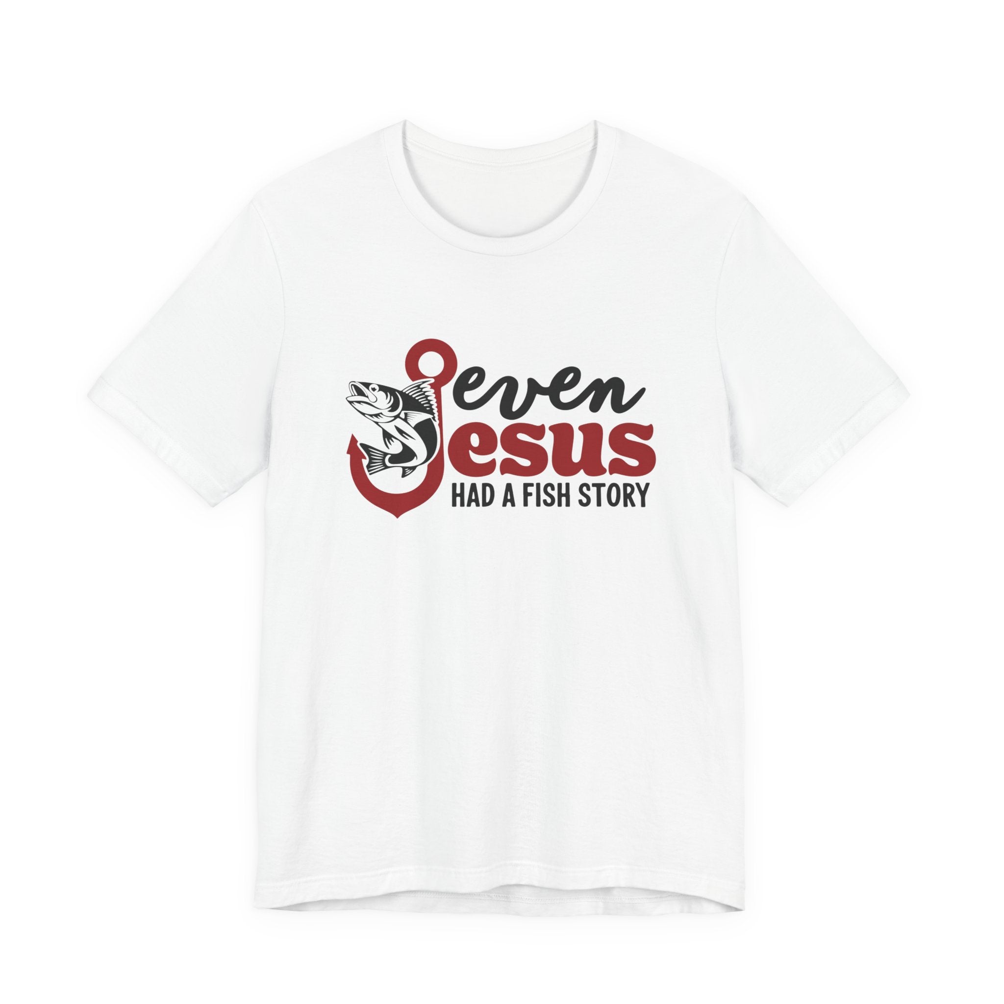 Faith Based Women's T-Shirt - Even Jesus Had A Fishing Story | T-Shirt by atgodanddesigns