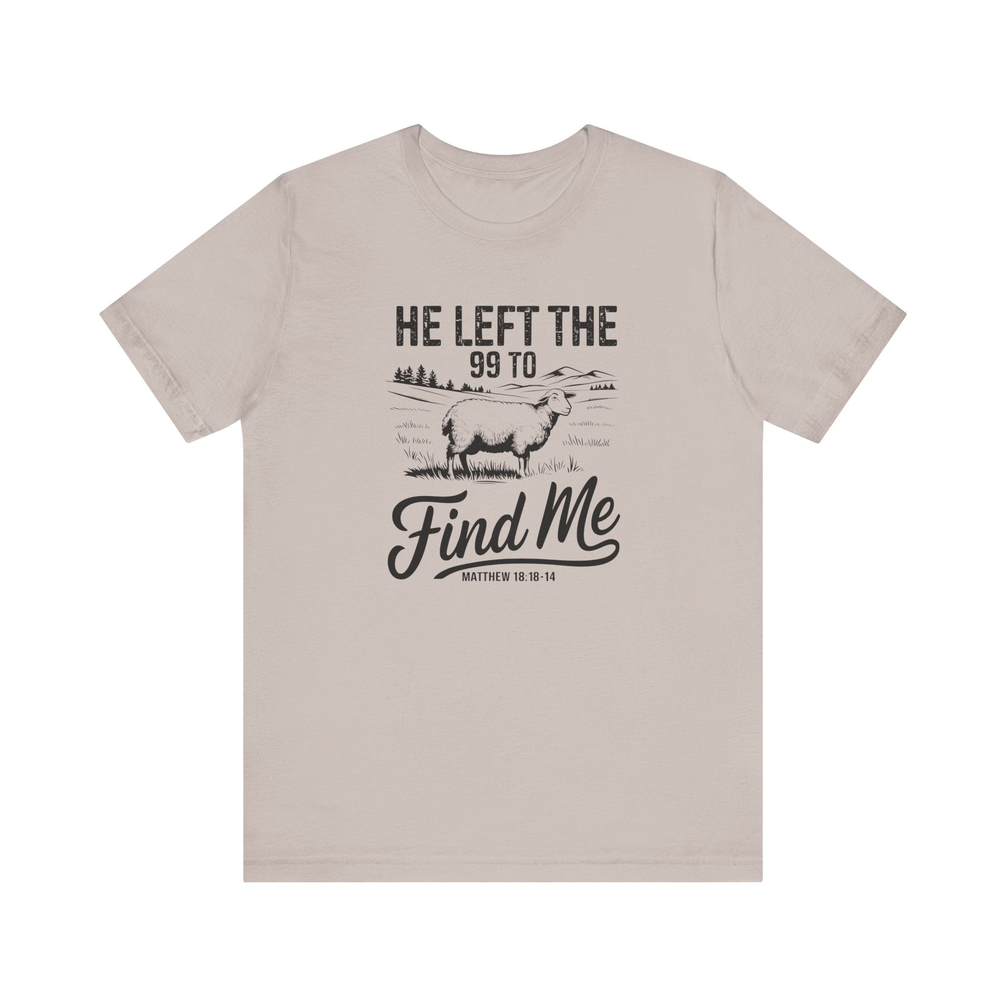 Faith Based Women's T-Shirt - He Left The 99 To Find Me | T-Shirt by atgodanddesigns