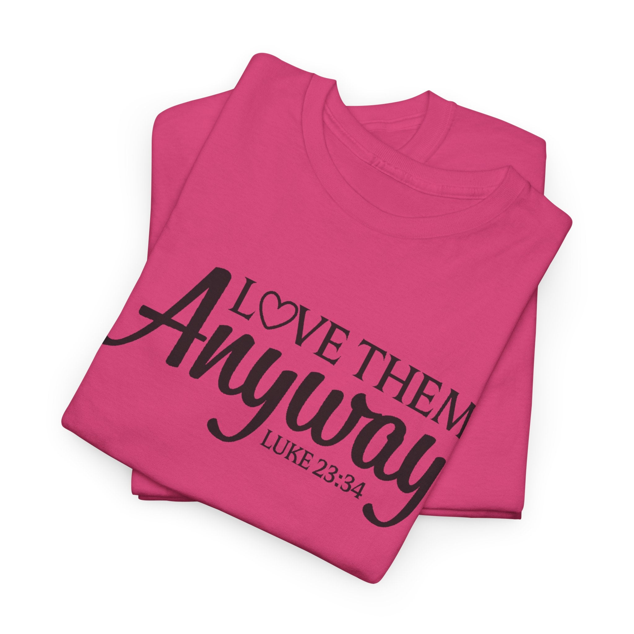Faith Based Women's T-Shirt - Love Them Anyway | T-Shirt by atgodanddesigns