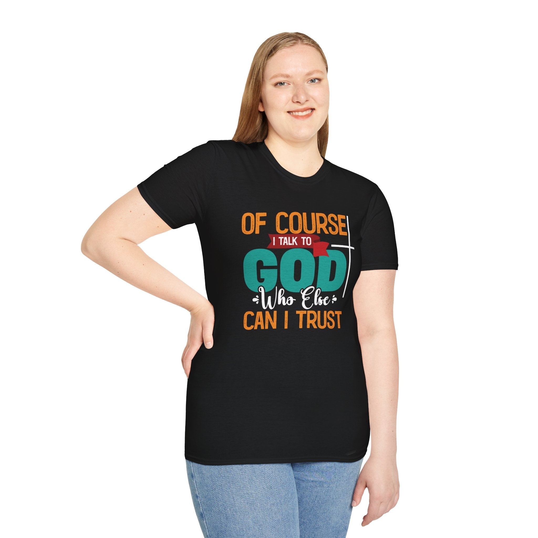 Faith Based Women's T-Shirt - Of Course I Talk To God | T-Shirt by atgodanddesigns