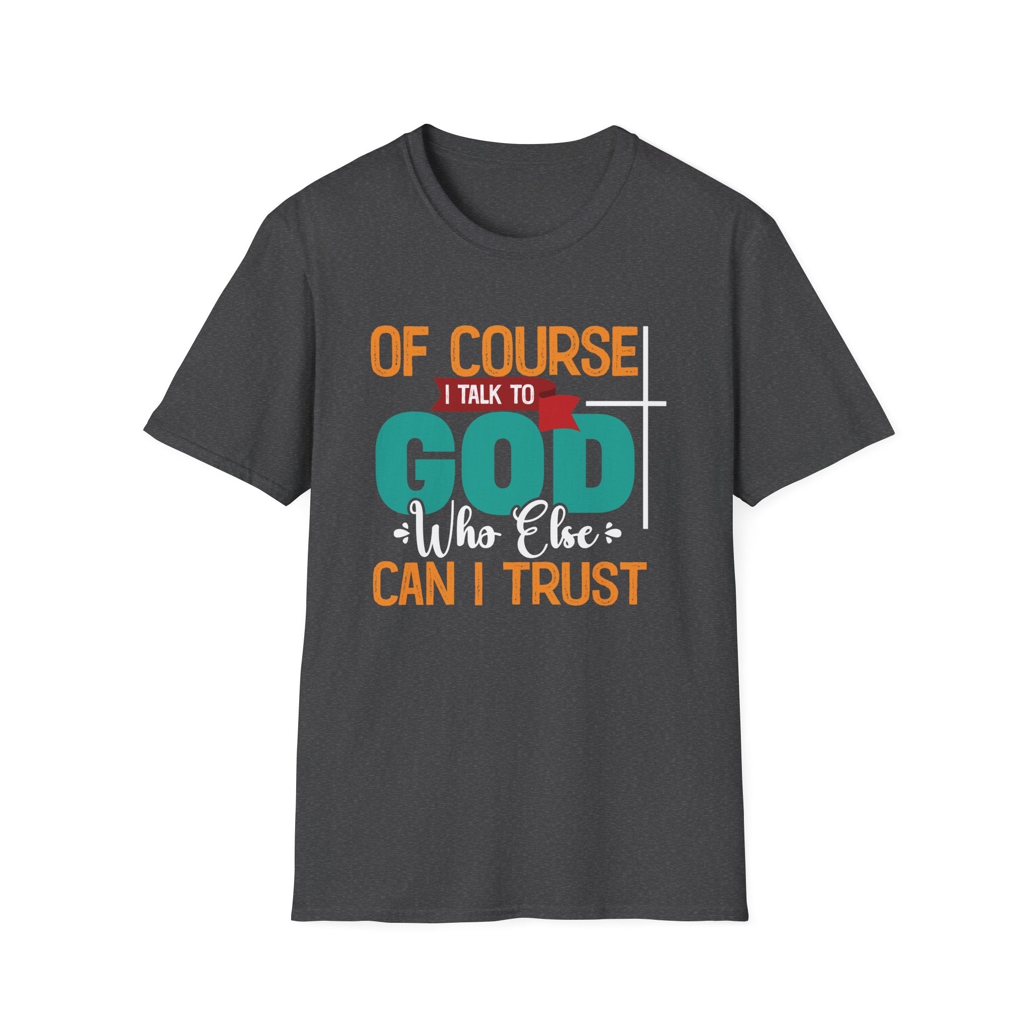 Faith Based Women's T-Shirt - Of Course I Talk To God | T-Shirt by atgodanddesigns