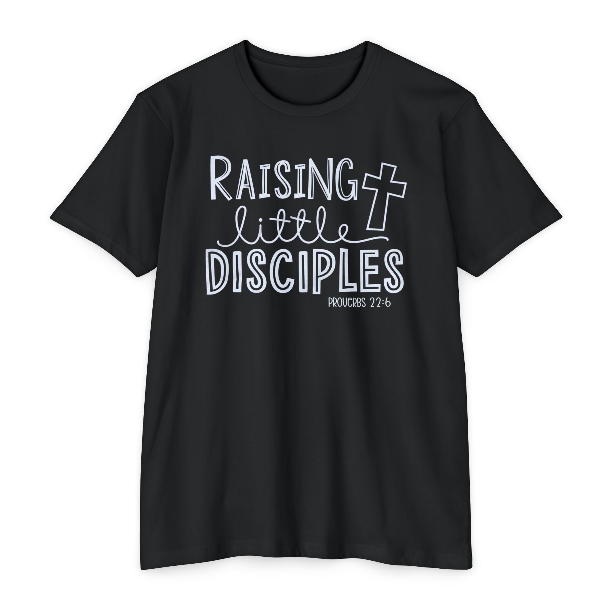 Faith Based Women's T-Shirt - Raising Little Disciples | T-Shirt by atgodanddesigns