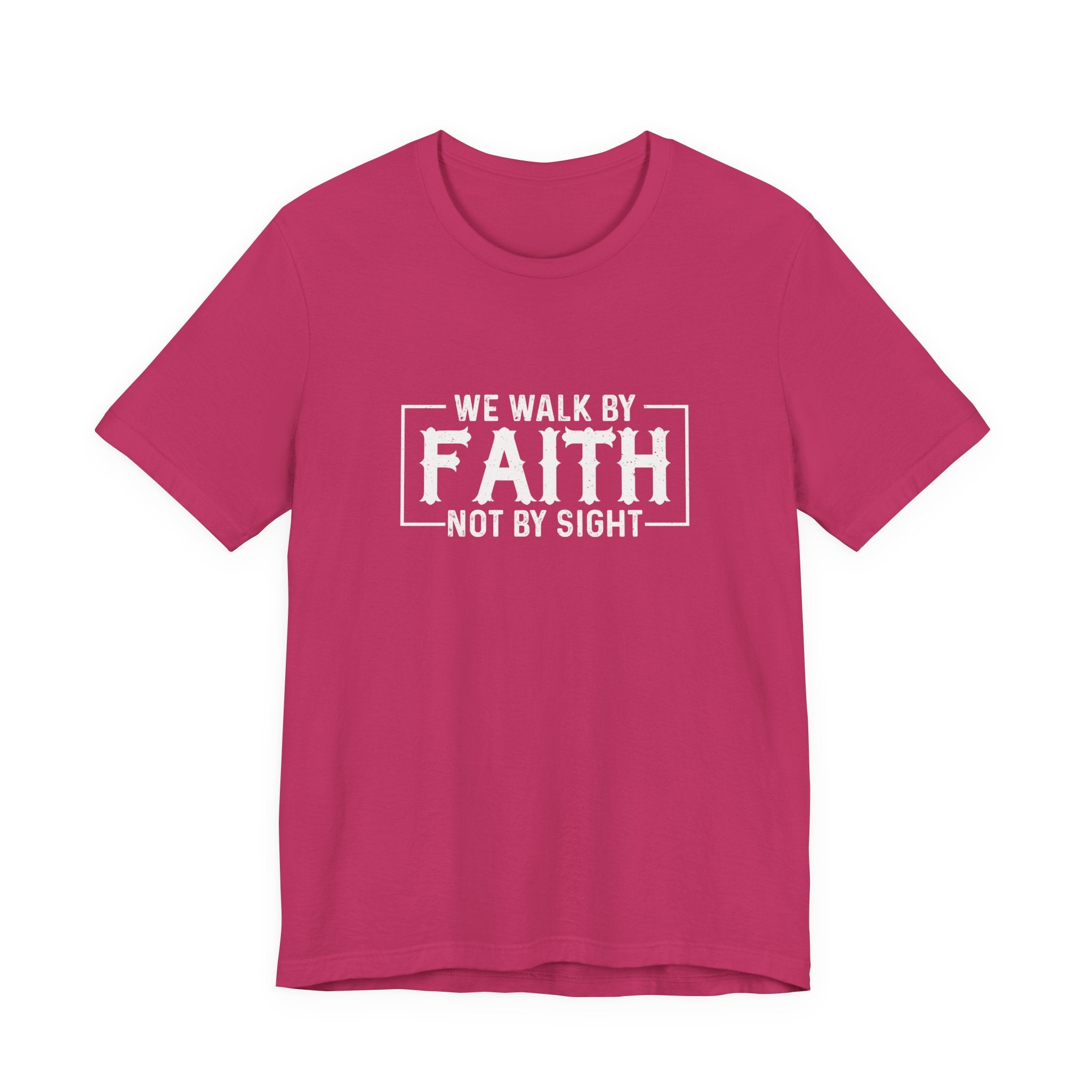 Faith Based Women's T-Shirt - We Walk By FAITH Not By Sight | T-Shirt by atgodanddesigns