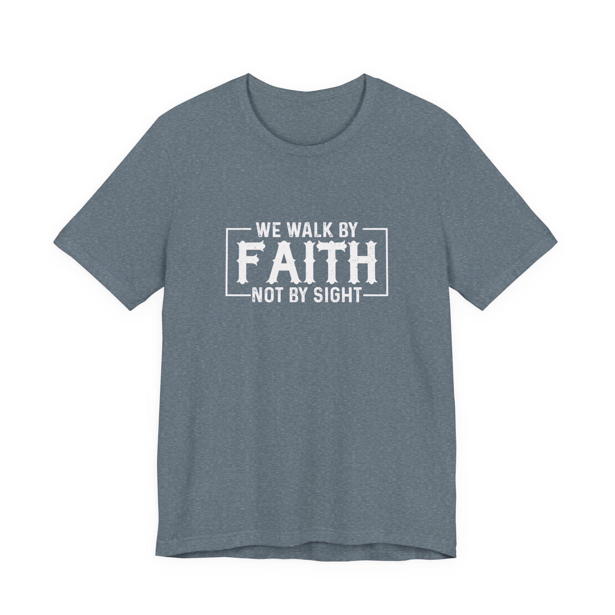 Faith Based Women's T-Shirt - We Walk By FAITH Not By Sight | T-Shirt by atgodanddesigns