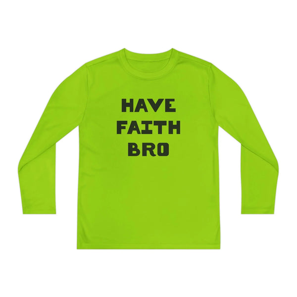 Faith Based Youth Long Sleeve T-Shirt - Have Faith Bro | Kids clothes by atgodanddesigns
