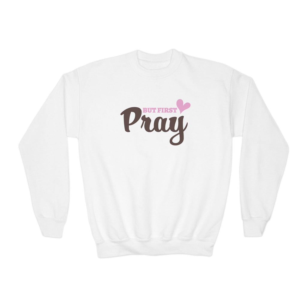 Faith Based Youth Sweatshirt - But First Pray | Kids clothes by atgodanddesigns