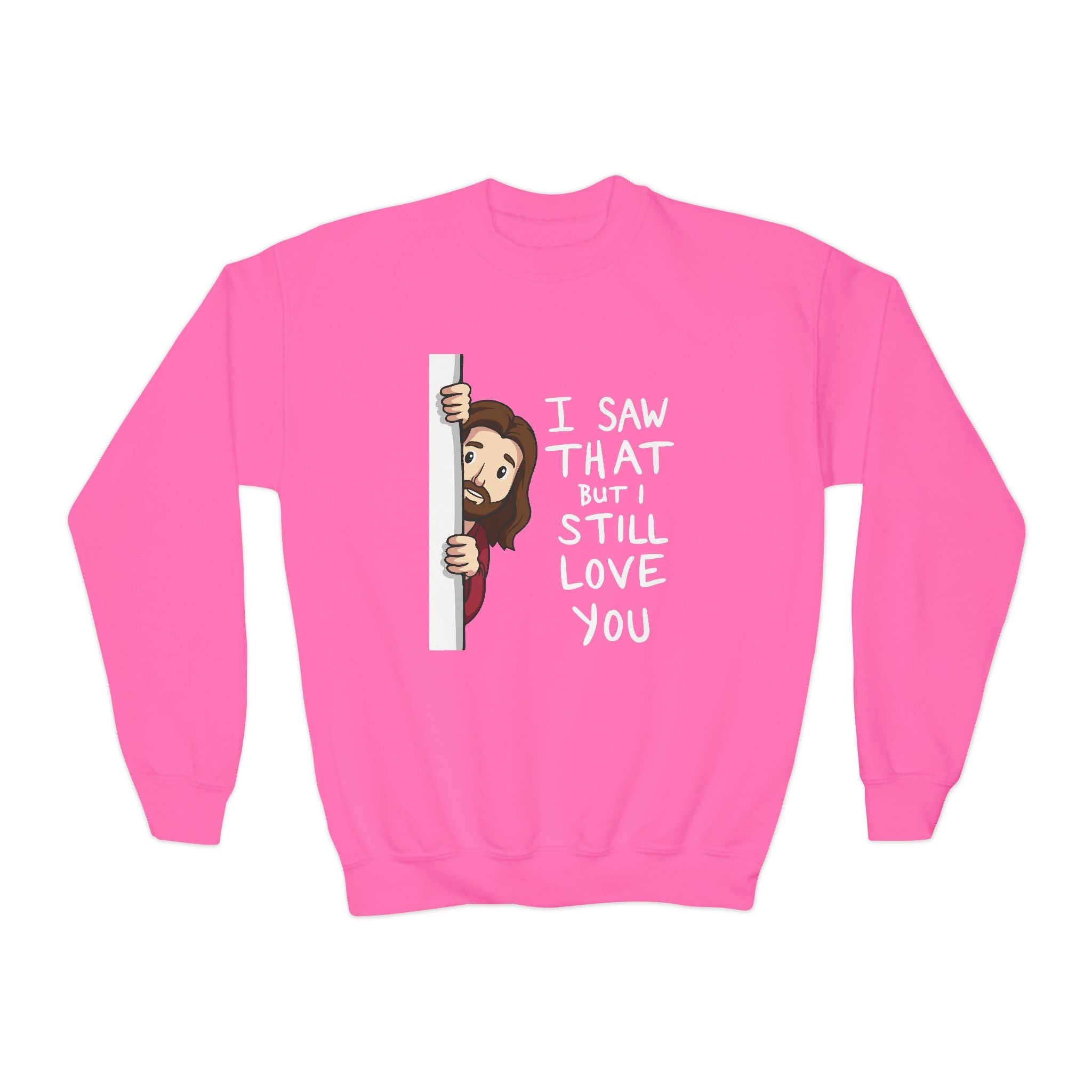 Faith Based Youth Sweatshirt - I Saw That But I Still Love You | Kids clothes by atgodanddesigns