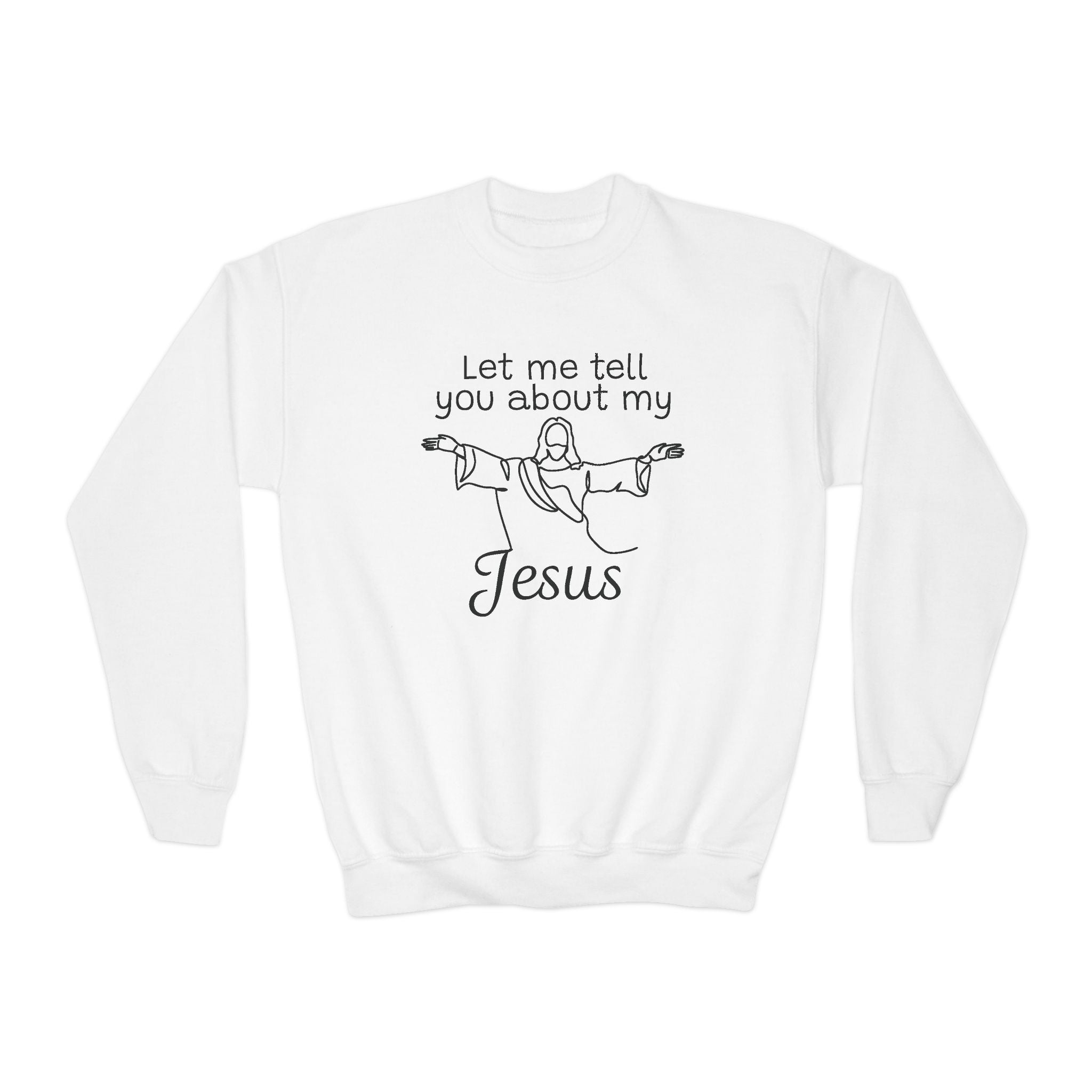 Faith Based Youth Sweatshirt - Let Me Tell You About My Jesus | Kids clothes by atgodanddesigns