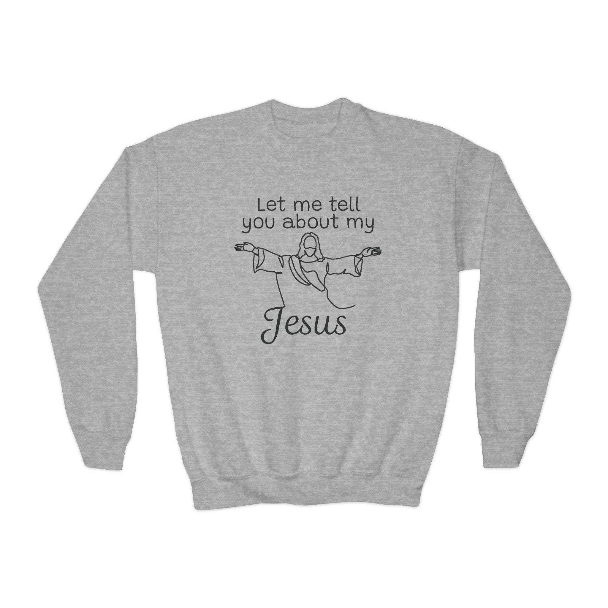Faith Based Youth Sweatshirt - Let Me Tell You About My Jesus | Kids clothes by atgodanddesigns