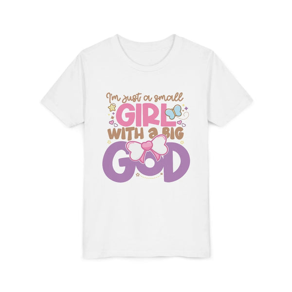 Faith Based Youth T-Shirt - I'm Just A Small Girl With A Big God | Kids clothes by atgodanddesigns