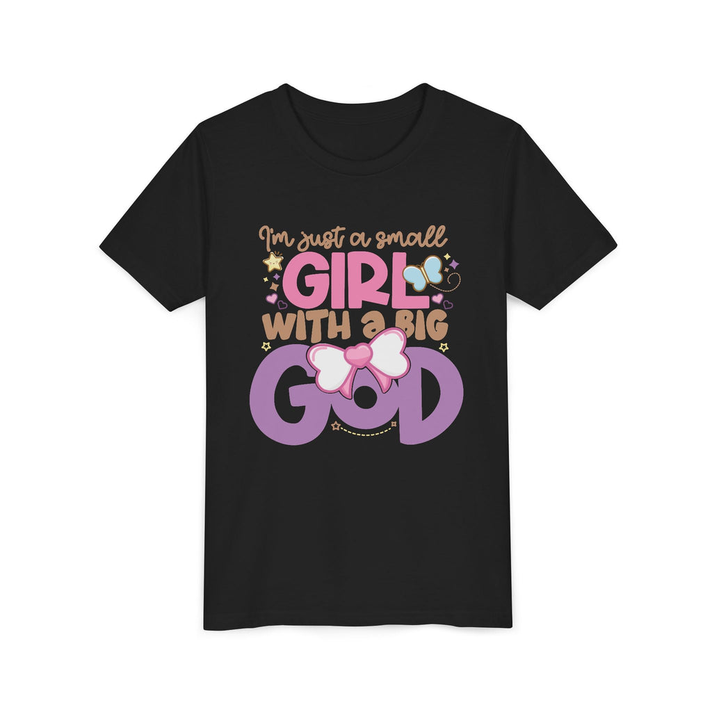 Faith Based Youth T-Shirt - I'm Just A Small Girl With A Big God | Kids clothes by atgodanddesigns