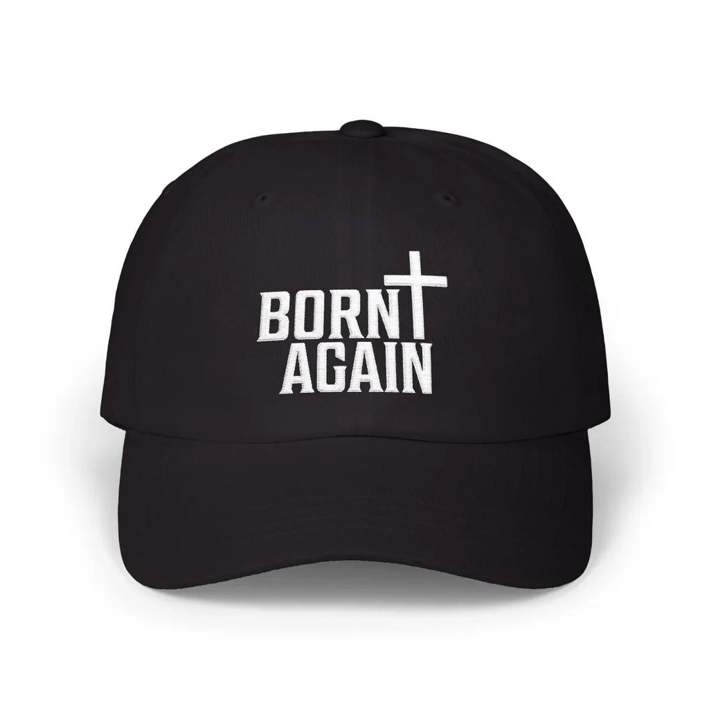 Faith Inspired Classic Dad Cap Embroidered - Born Again | Hats by atgodanddesigns