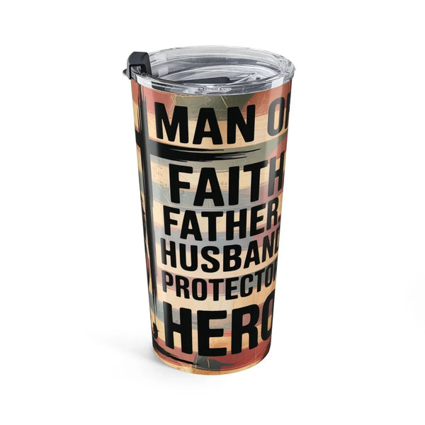Faith Inspired Tumbler 20oz - Man of Faith, Father, Husband, Protector, Hero | Mug by atgodanddesigns