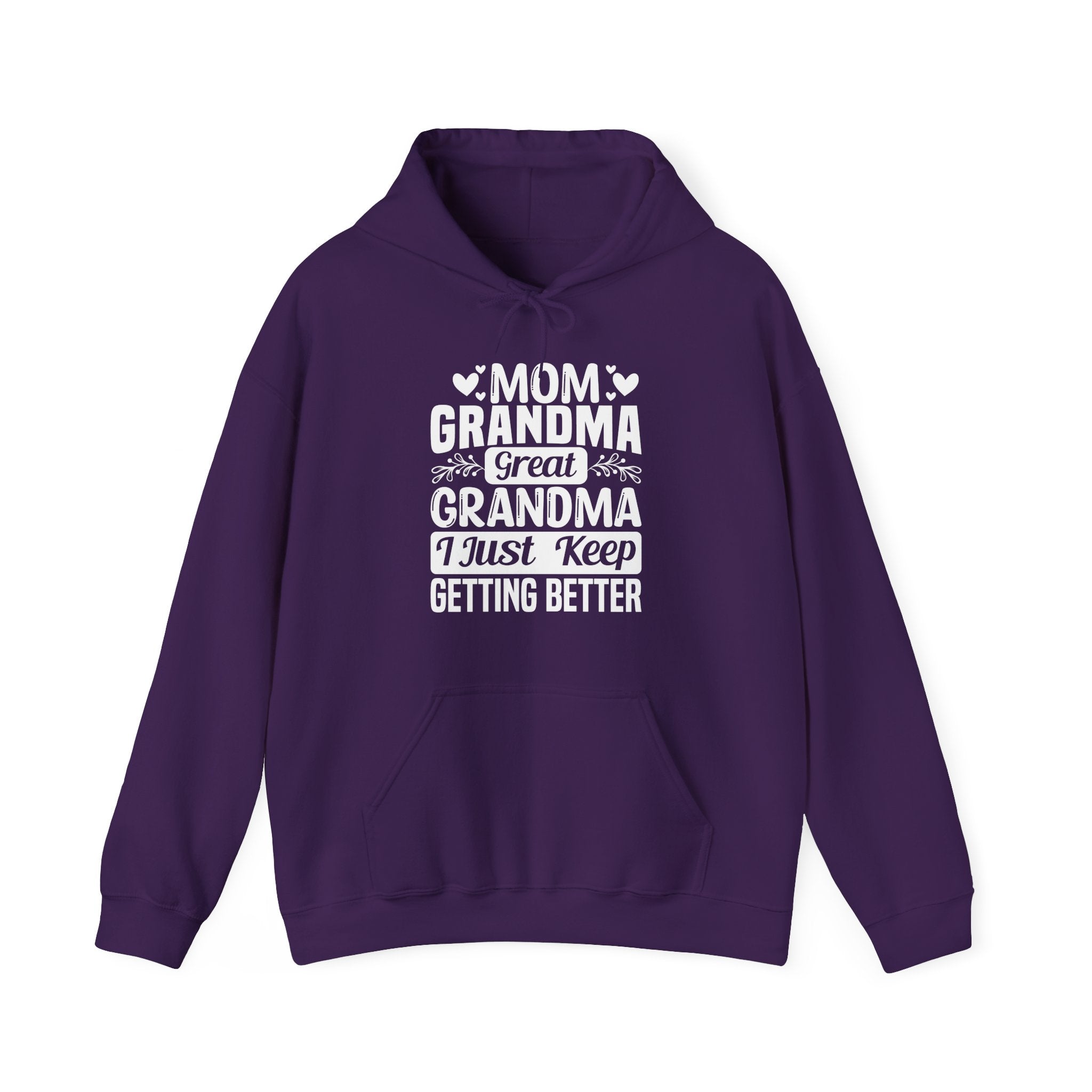 Grandma Hoodie - Mom - Grandma - Great Grandma I Just Keep Getting Better | Hoodie by atgodanddesigns