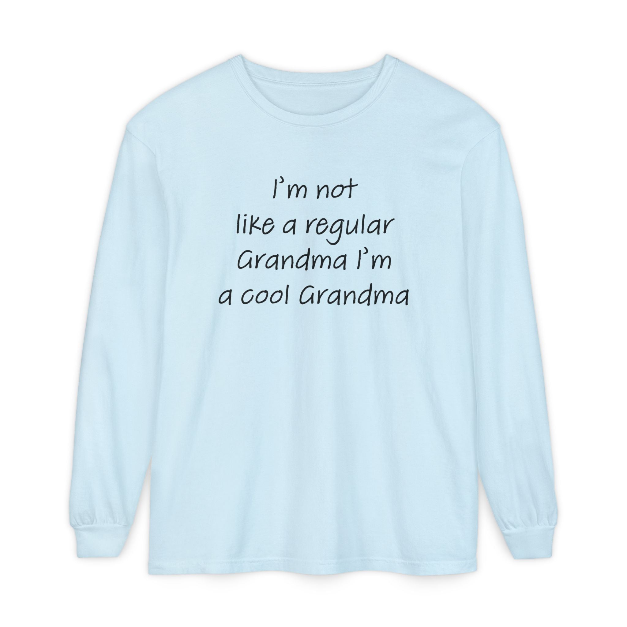 Grandma Long Sleeve - I'm Not Like A Regular Grandma | Long - sleeve by atgodanddesigns