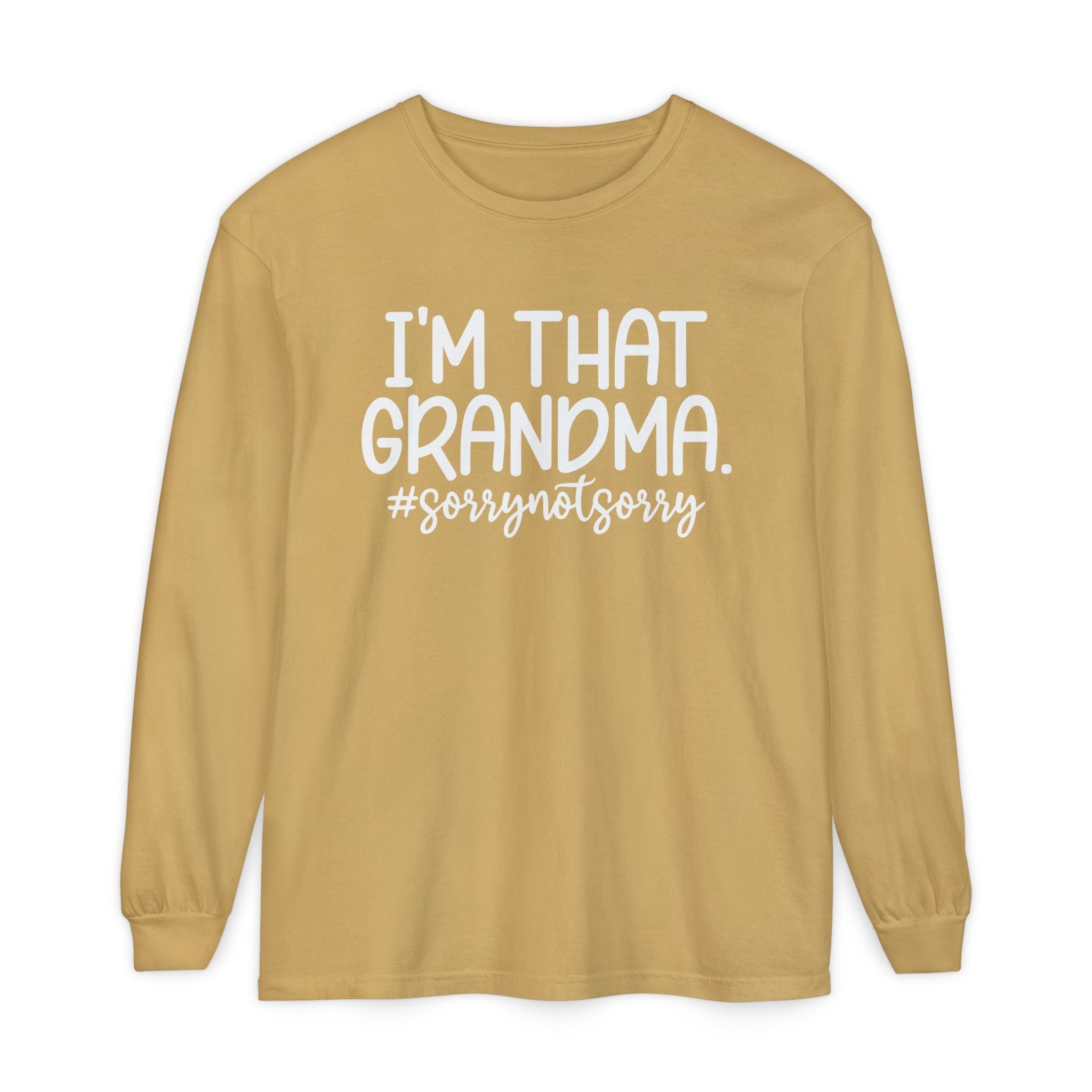 Grandma Long Sleeve - I'm That Grandma sorrynotsorry | Long - sleeve by atgodanddesigns