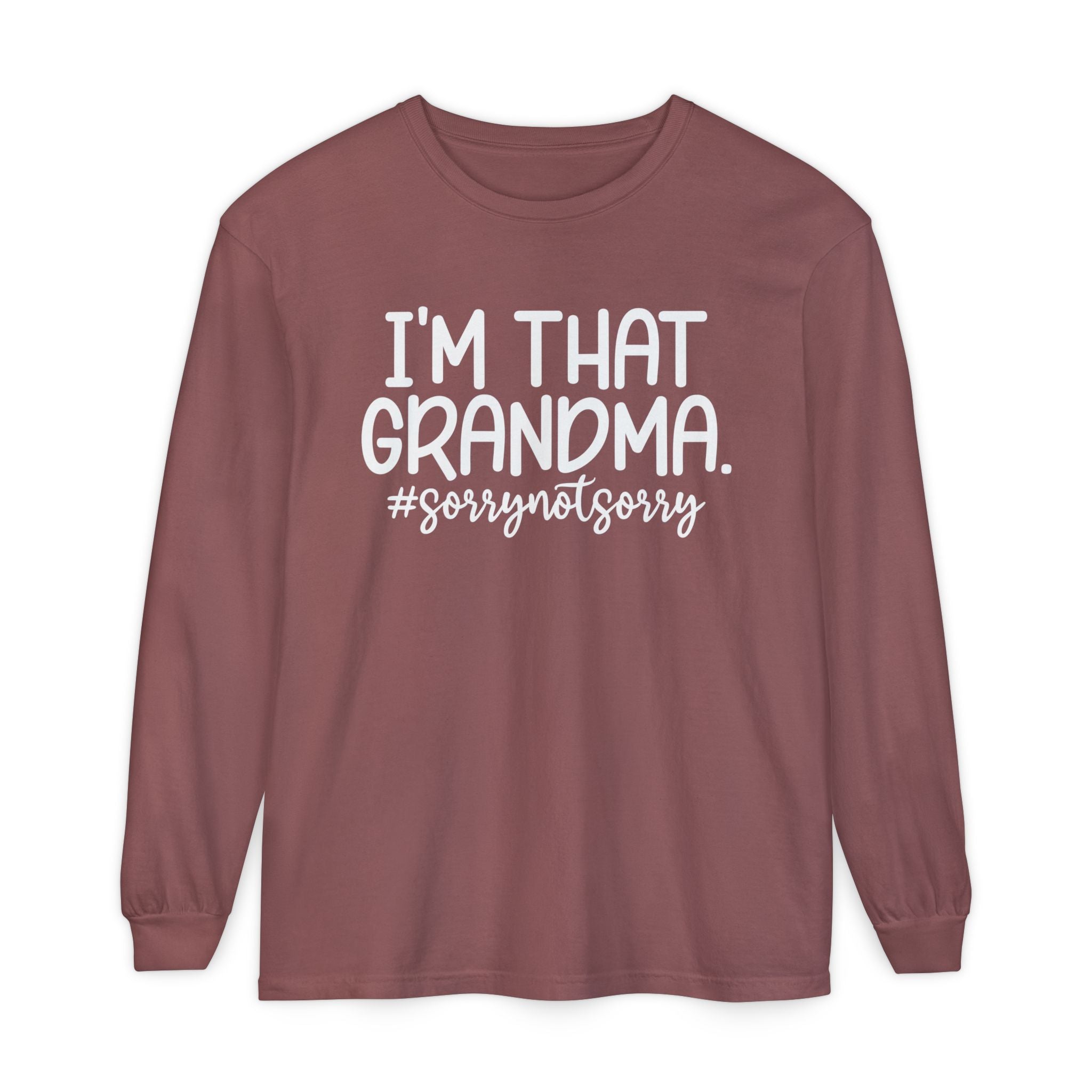 Grandma Long Sleeve - I'm That Grandma sorrynotsorry | Long - sleeve by atgodanddesigns