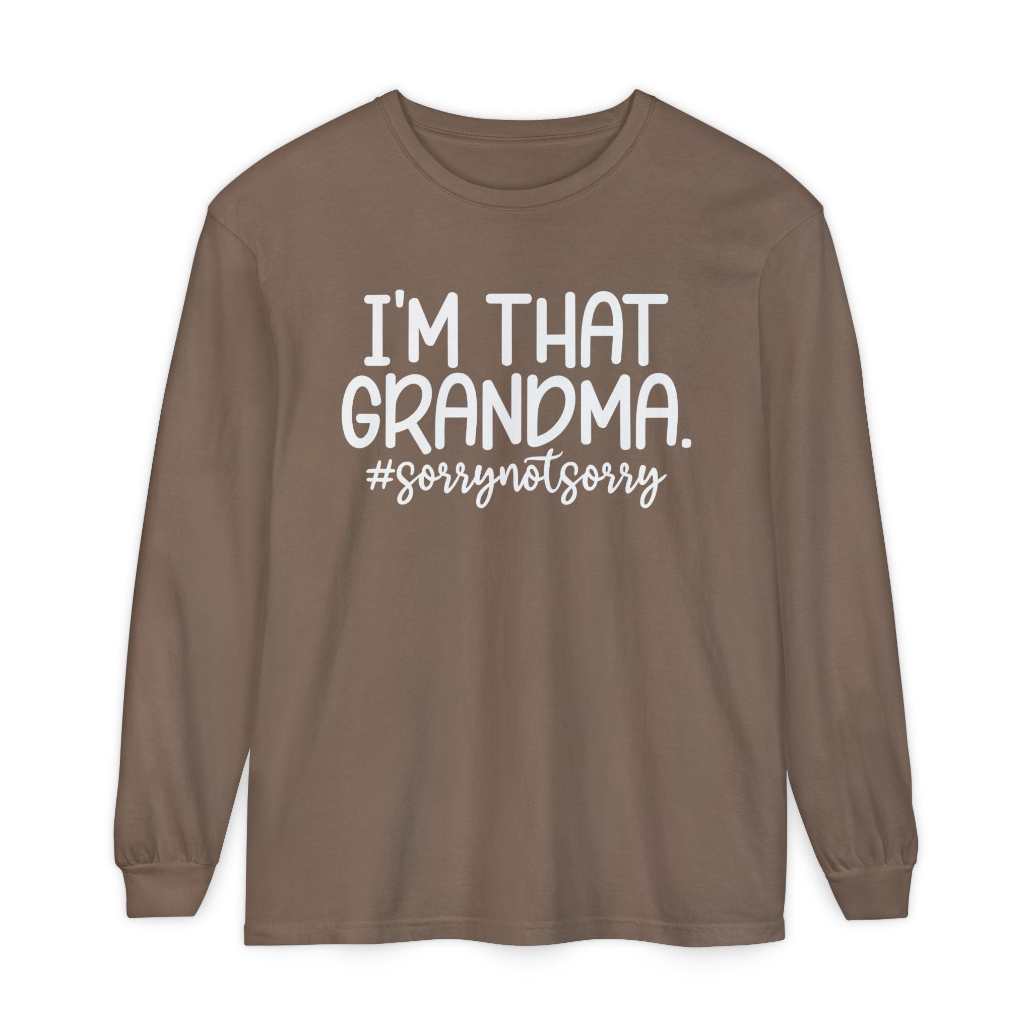 Grandma Long Sleeve - I'm That Grandma sorrynotsorry | Long - sleeve by atgodanddesigns