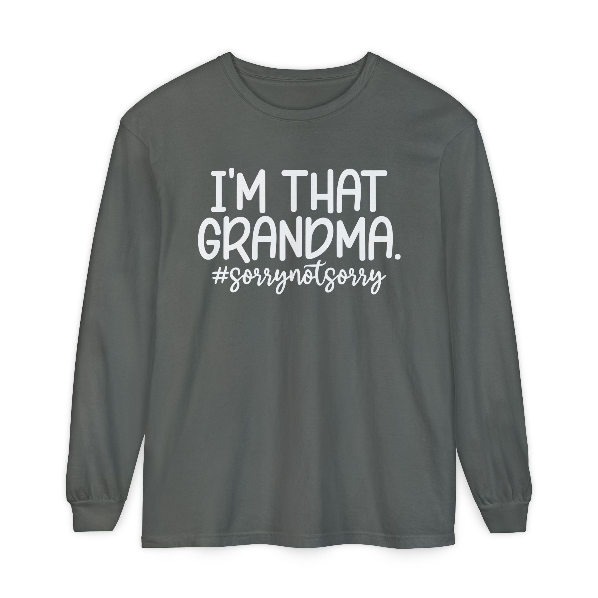 Grandma Long Sleeve - I'm That Grandma sorrynotsorry | Long - sleeve by atgodanddesigns