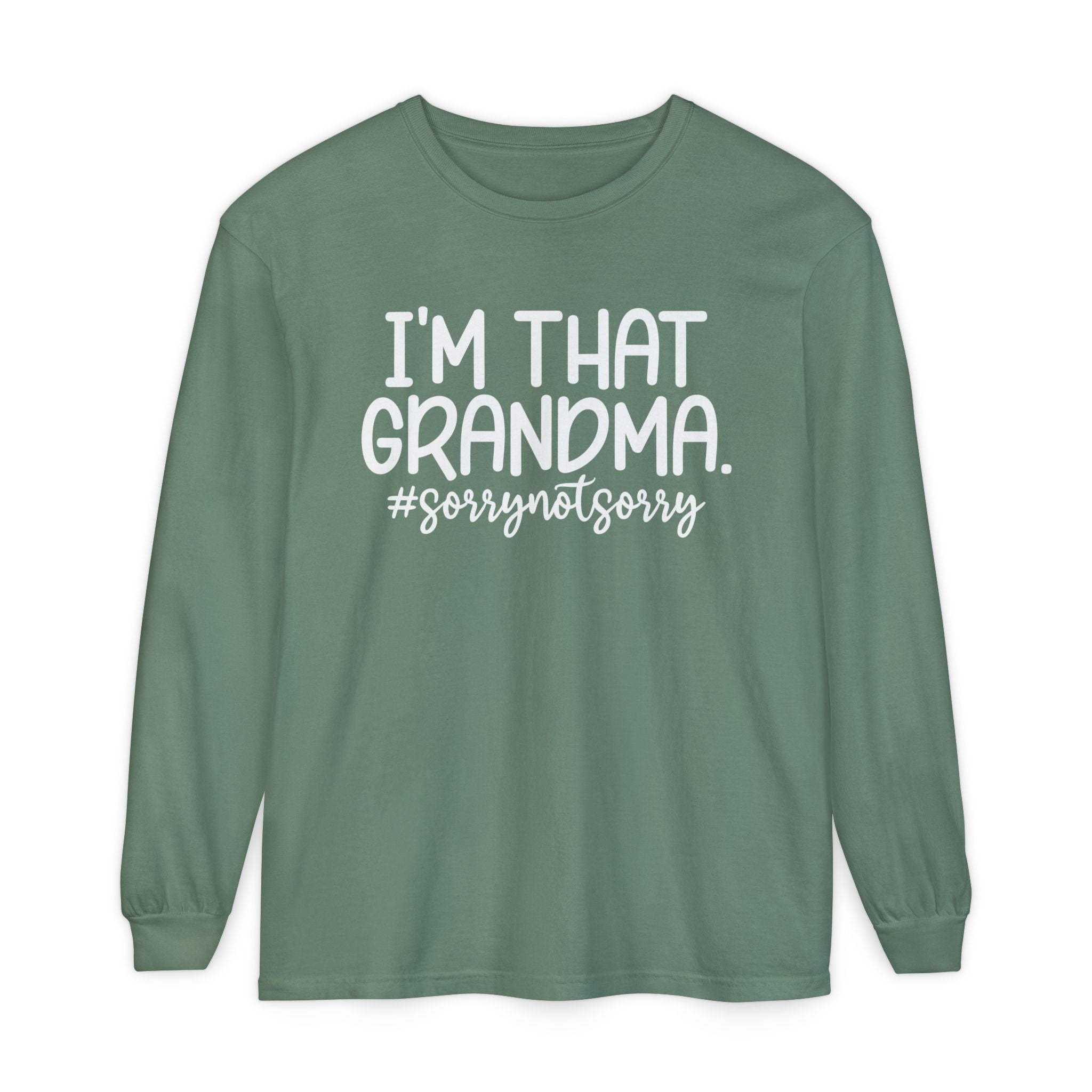 Grandma Long Sleeve - I'm That Grandma sorrynotsorry | Long - sleeve by atgodanddesigns