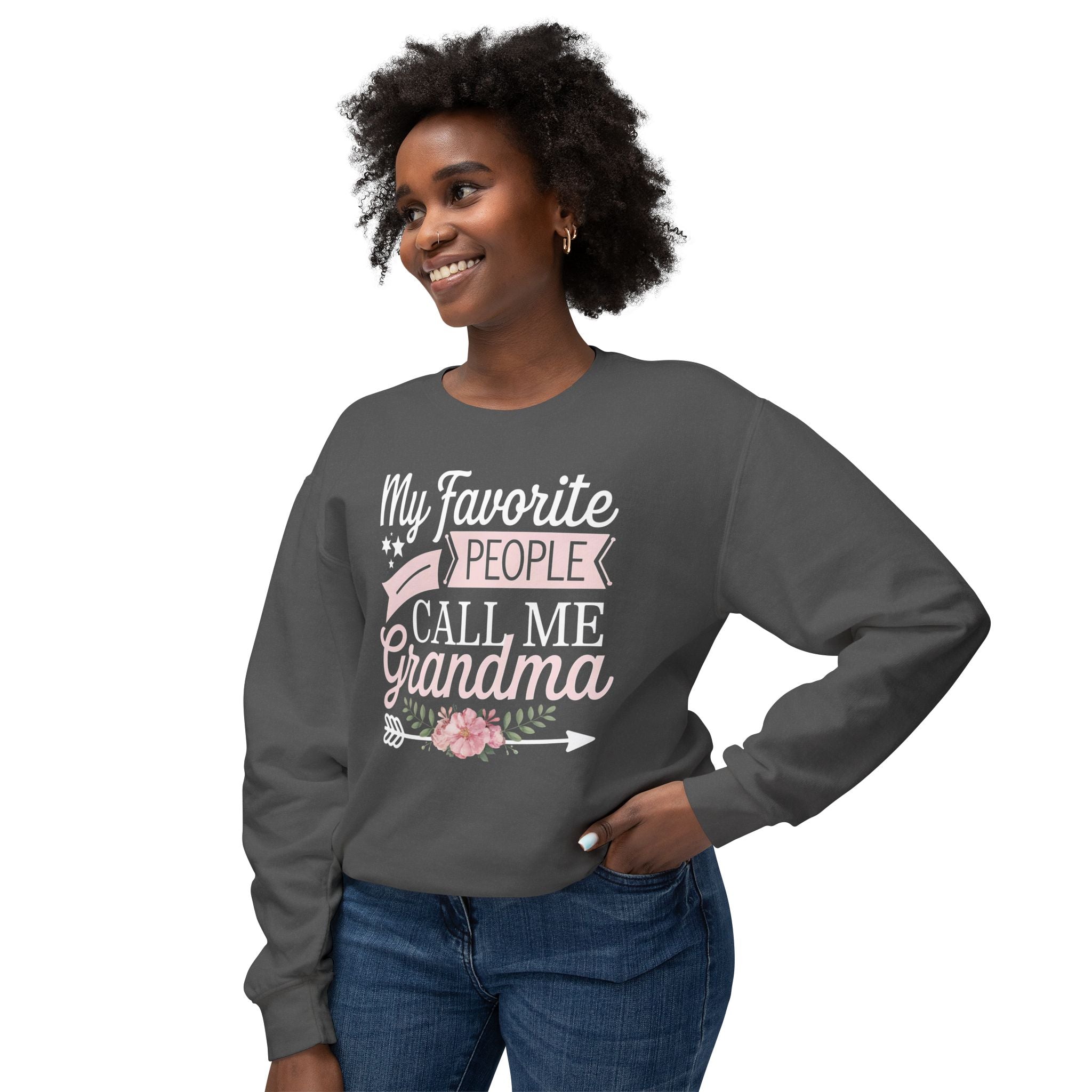 Grandma Sweatshirt - My Favorite People Call Me Grandma | Sweatshirt by atgodanddesigns