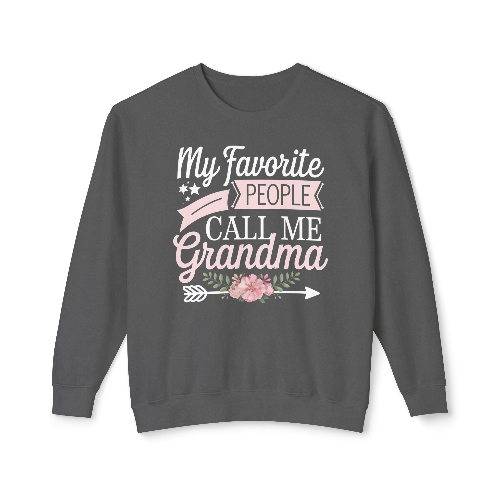 Grandma Sweatshirt - My Favorite People Call Me Grandma | Sweatshirt by atgodanddesigns