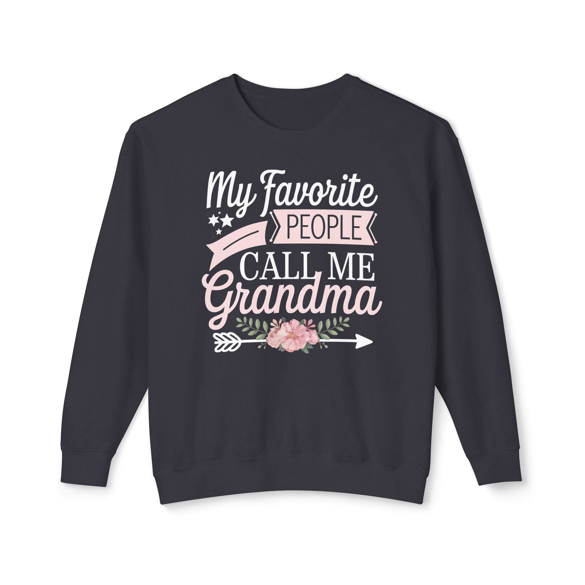 Grandma Sweatshirt - My Favorite People Call Me Grandma | Sweatshirt by atgodanddesigns