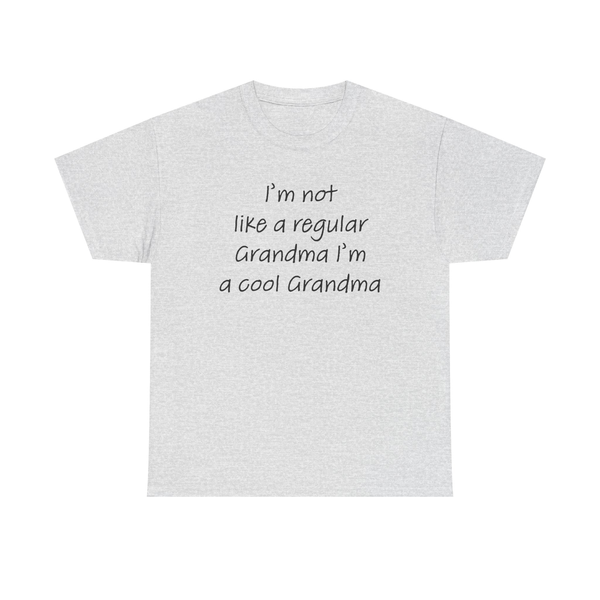 Grandma T-Shirt - I'm Not Like A Regular Grandma | T-Shirt by atgodanddesigns