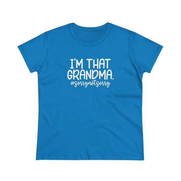 Grandma T-Shirt - I'm That Grandma sorrynotsorry | T-Shirt by atgodanddesigns