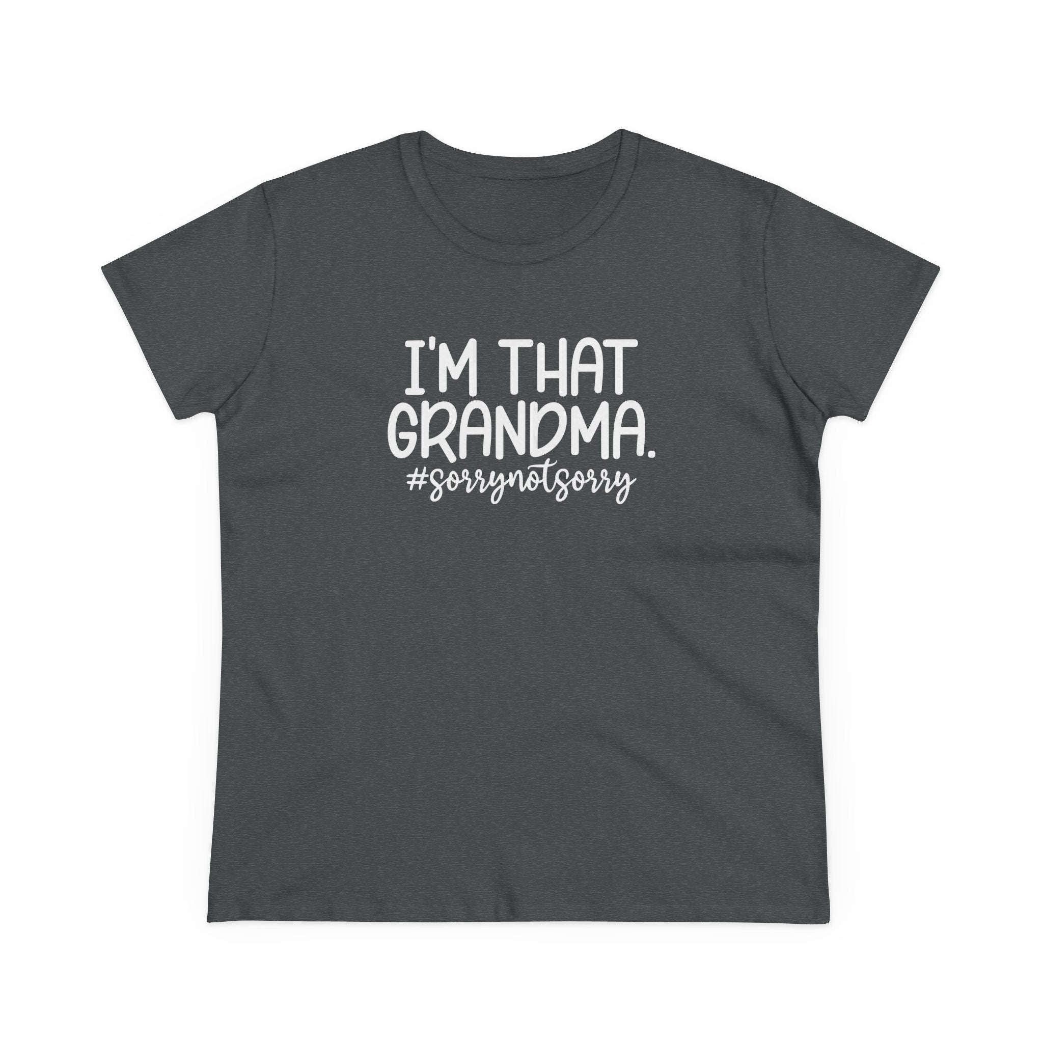 Grandma T-Shirt - I'm That Grandma sorrynotsorry | T-Shirt by atgodanddesigns